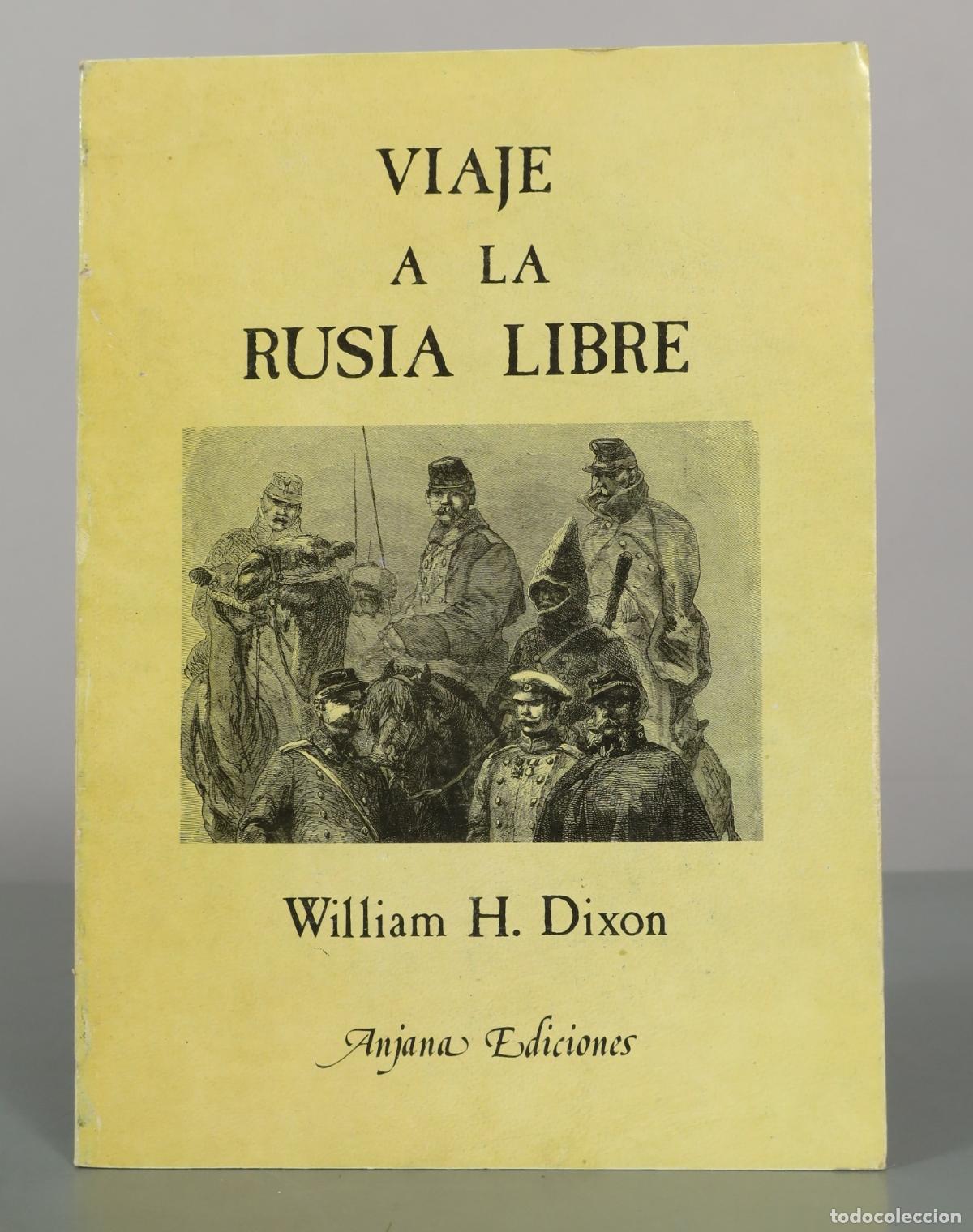 Libros de segunda mano: Viaje a la Rusia libre - William H. Dixon - Anjana Ediciones