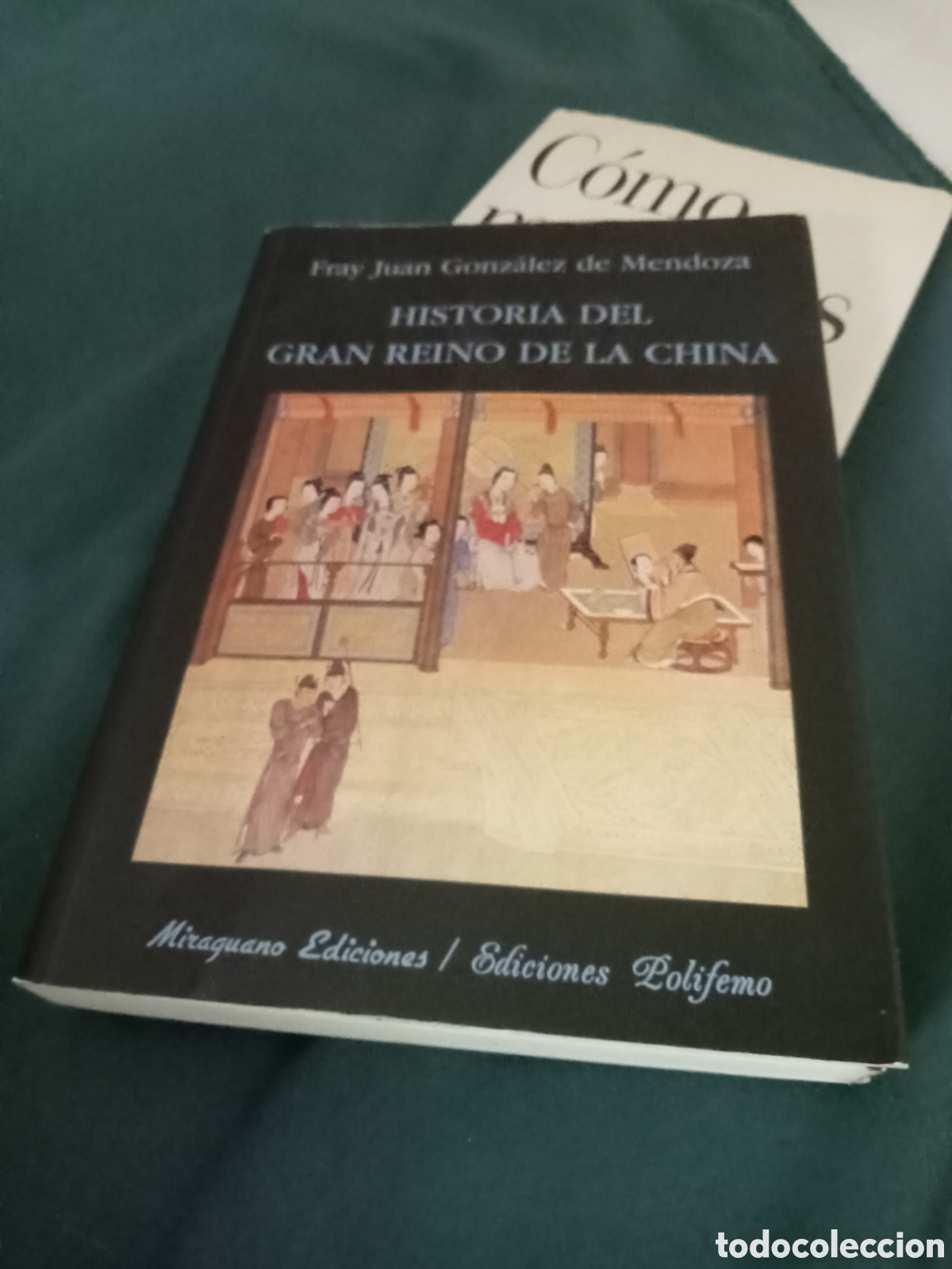 Libros de segunda mano: Fray Juan Gonz&aacute;lez de Mendoza, Historia del reino de la China. Miraguano Ediciones 2008