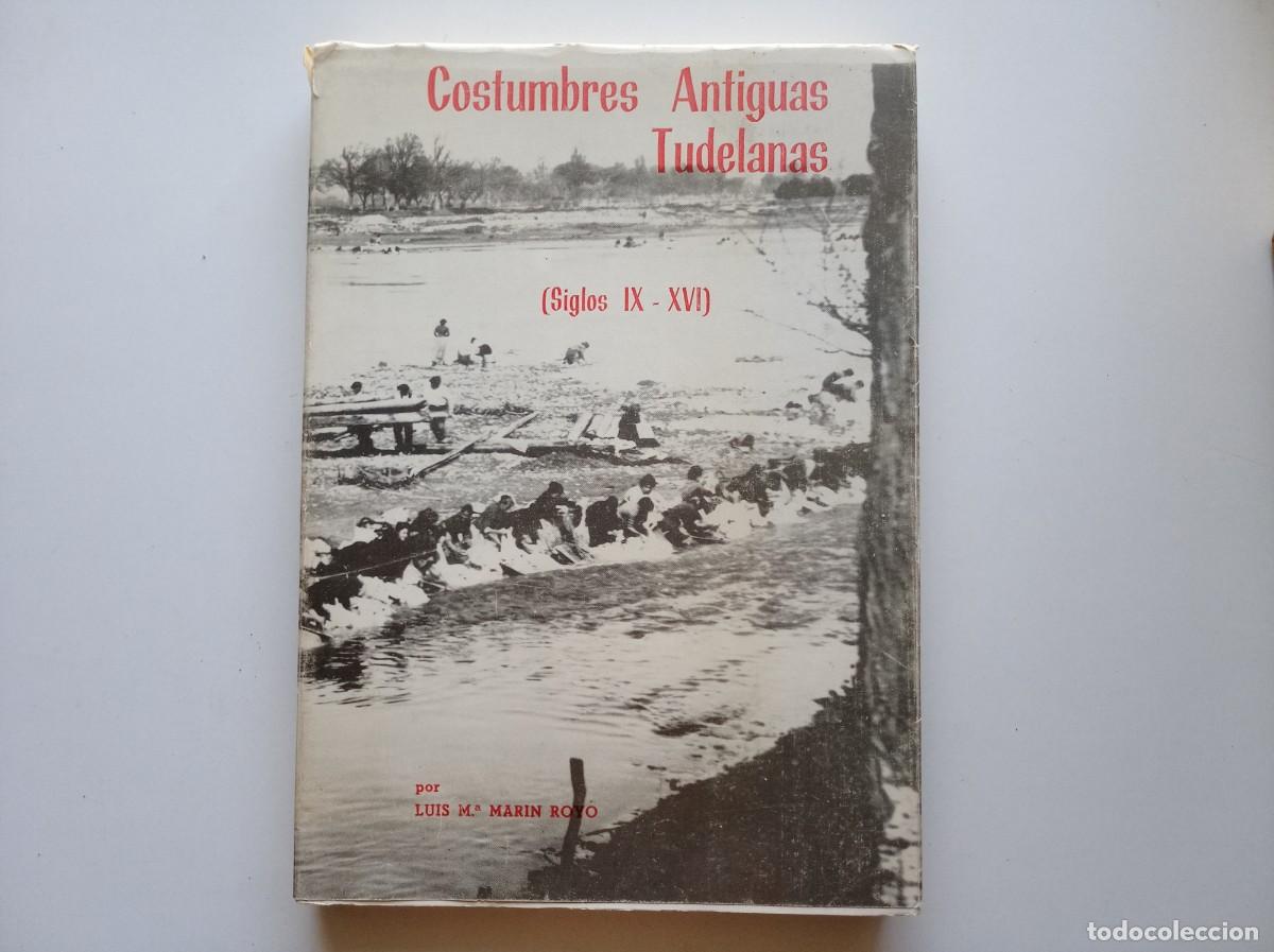 Gebrauchte B&uuml;cher: LUIS MARIA MARIN ROYO. COSTUMBRES ANTIGUAS TUDELANAS SIGLOS IX - XVI. FOLIO. 1977. ILUSTRADO. RARO