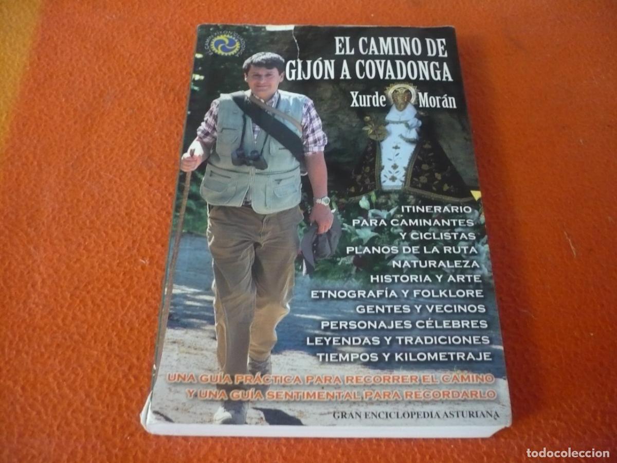 Second hand books: EL CAMINO DE GIJON A COVADONGA ( XURDE MORAN) PEREGRINO ASTURIAS VIAJE ESPIRITUAL GUIA HISTORIA ARTE