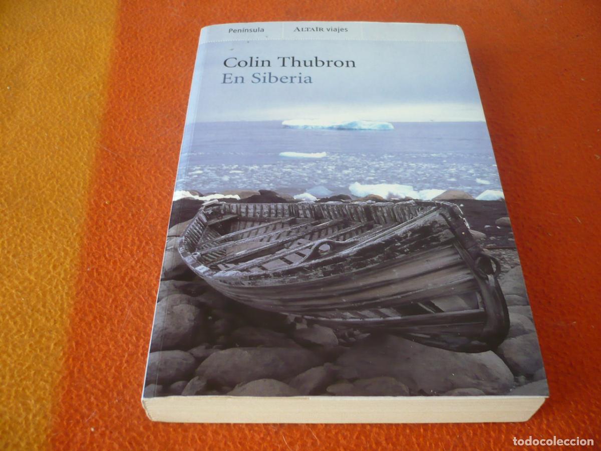 Second hand books: EN SIBERIA ( COLIN THUBRON ) ALTAIR VIAJES AVENTURA CIRCULO POLAR ARTICO RUSIA HISTORIA