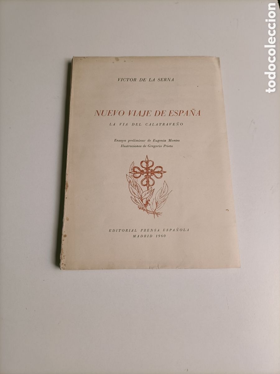 Libros de segunda mano: Nuevo viaje de Espa&ntilde;a. La v&iacute;a del Calatrave&ntilde;o. V&iacute;ctor de la Serna. Ilustraciones Gregorio Prieto