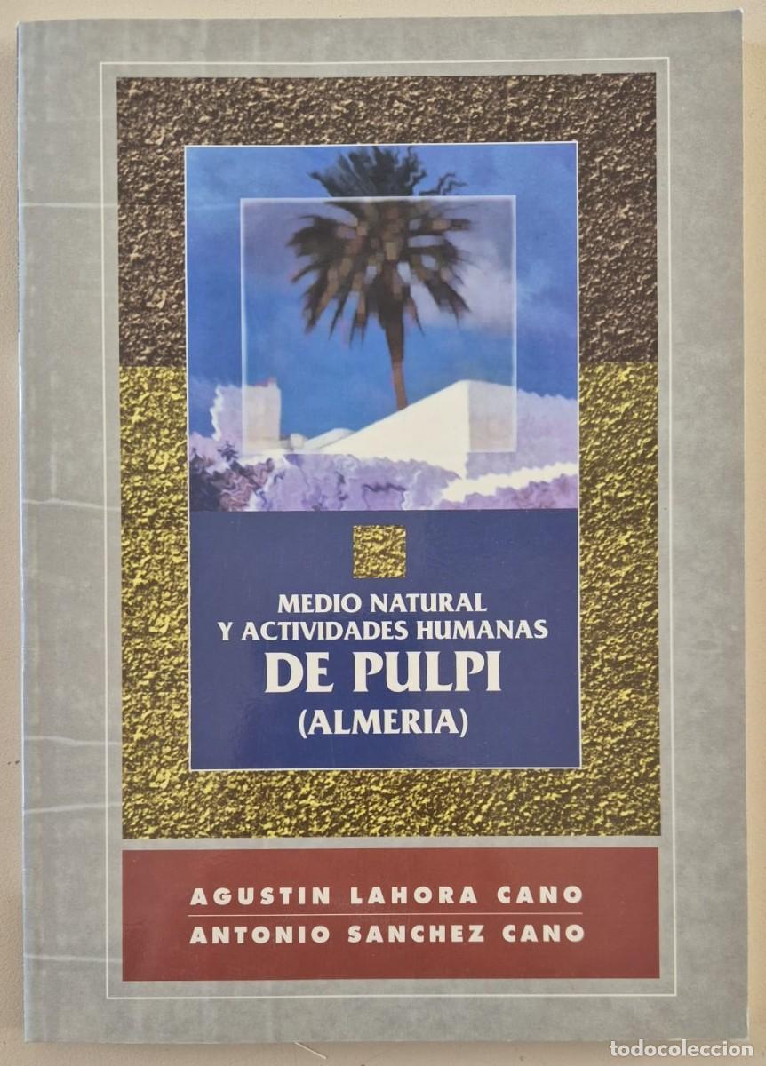 Libros de segunda mano: Medio natural y actividades humanas de Pulp&iacute; (Almer&iacute;a)