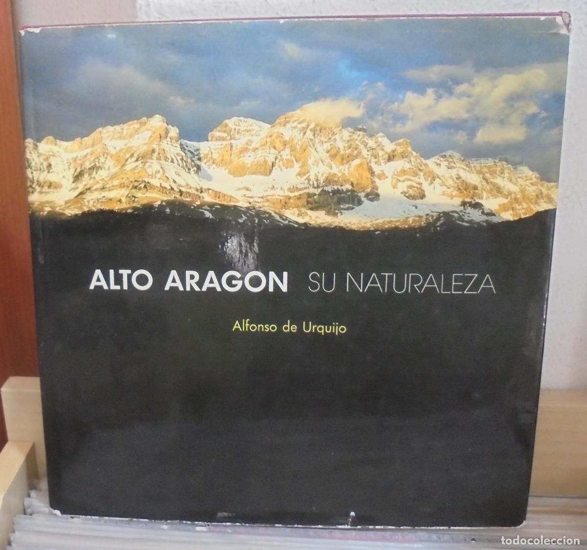 Libri di seconda mano: Alto Arag&oacute;n, su naturaleza. Alfonso de Urquijo