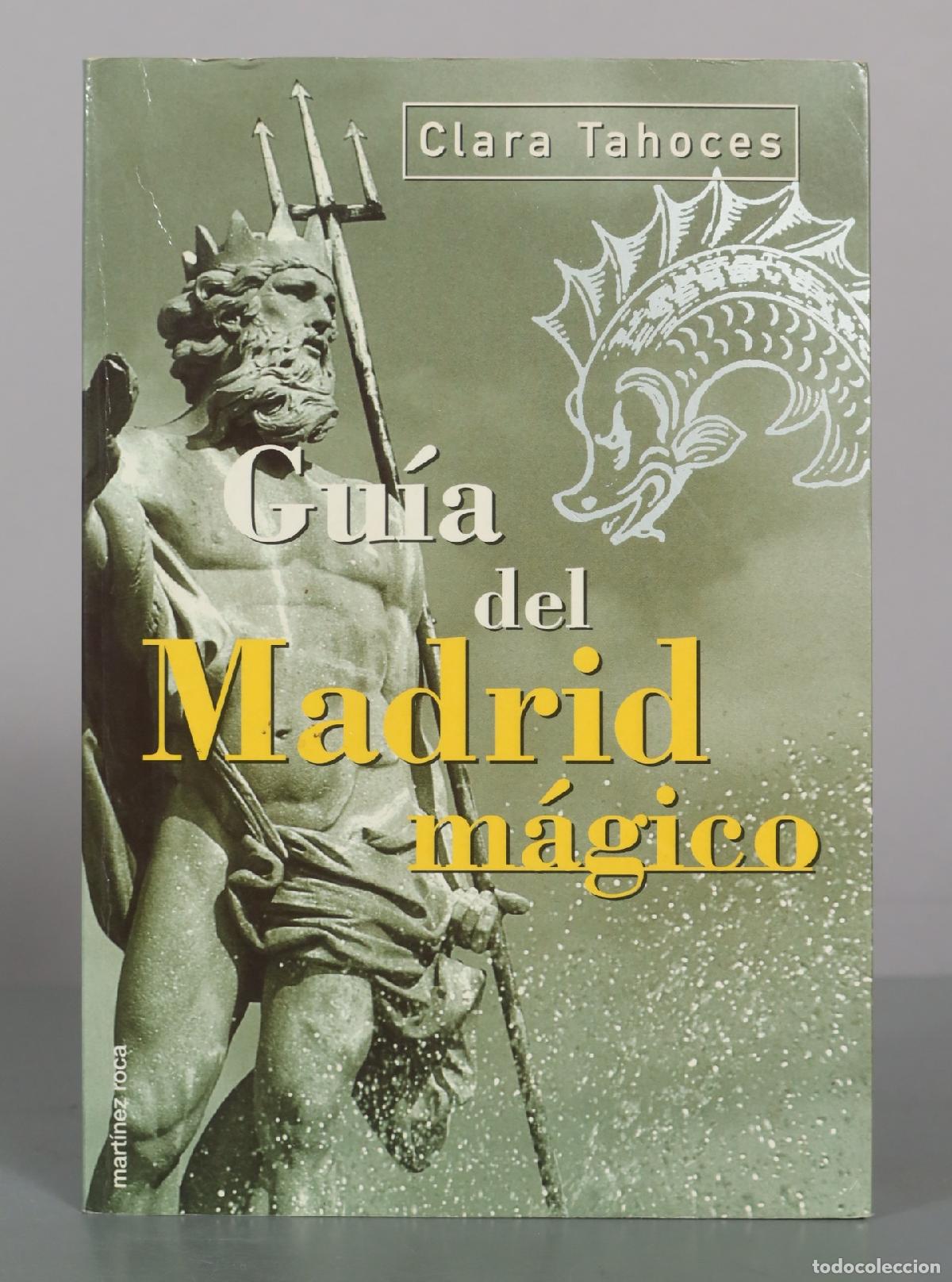 Gebrauchte B&uuml;cher: Gu&iacute;a del Madrid m&aacute;gico - Clara Tahoces - Ediciones Mart&iacute;nez Roca