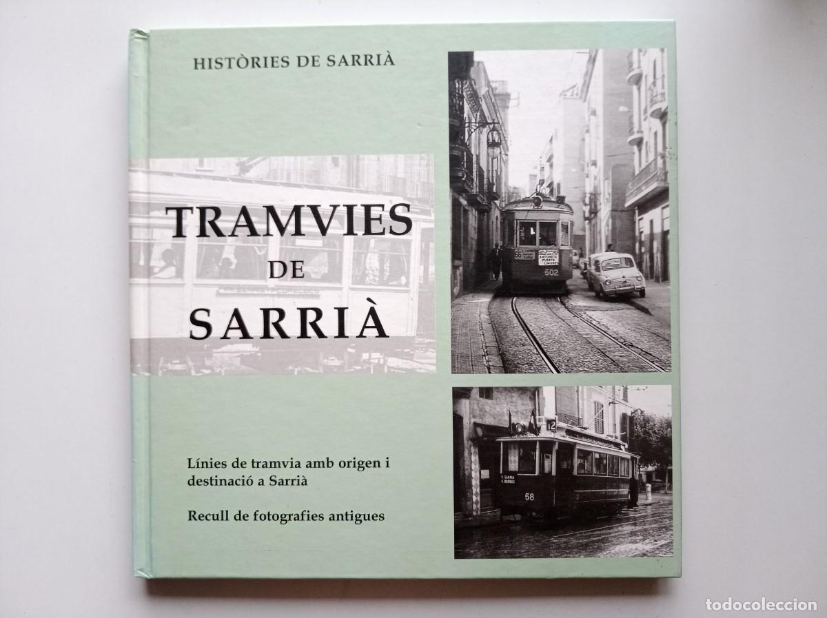 Gebrauchte B&uuml;cher: TRAMVIES DE SARRI&Agrave;. RECULL DE FOTOGRAFIES ANTIGUES. 2006. FOLI MENOR. MOLT IL.LUSTRAT.