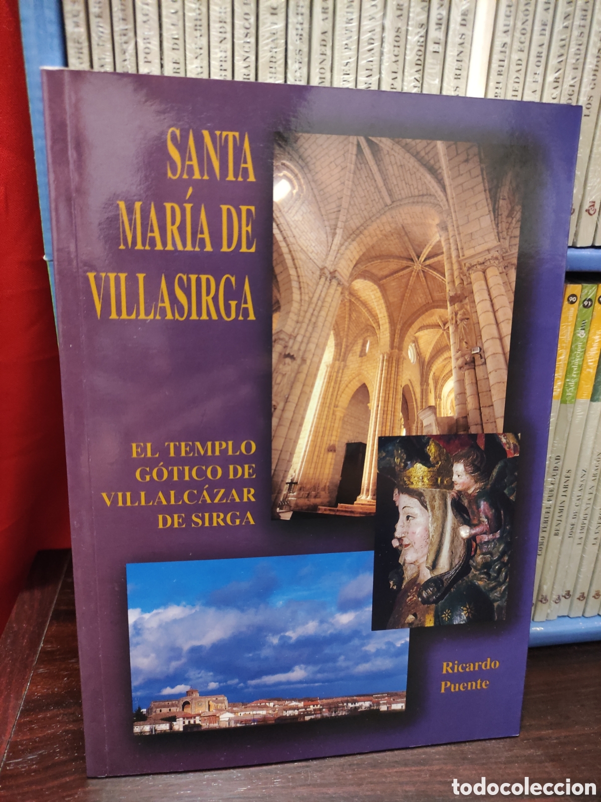Gebrauchte B&uuml;cher: SANTA MARIA DE VILLASIRGA - EL TEMPLO GOTICO DE VILLALCAZAR DE SIRGA