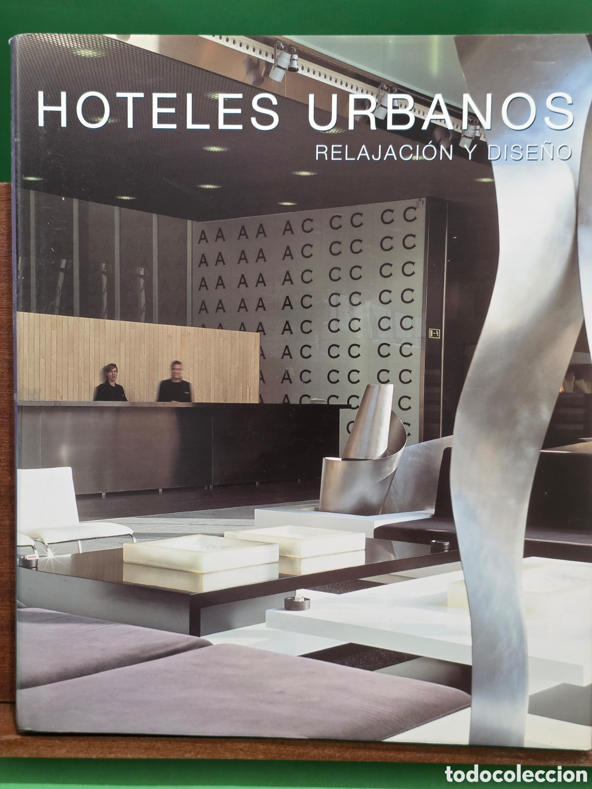 Libros de segunda mano: &rdquo;&rdquo;HOTELES URBANOS&rdquo;&rdquo;...RELAJACION Y DISE&Ntilde;O...LOFT...2005...