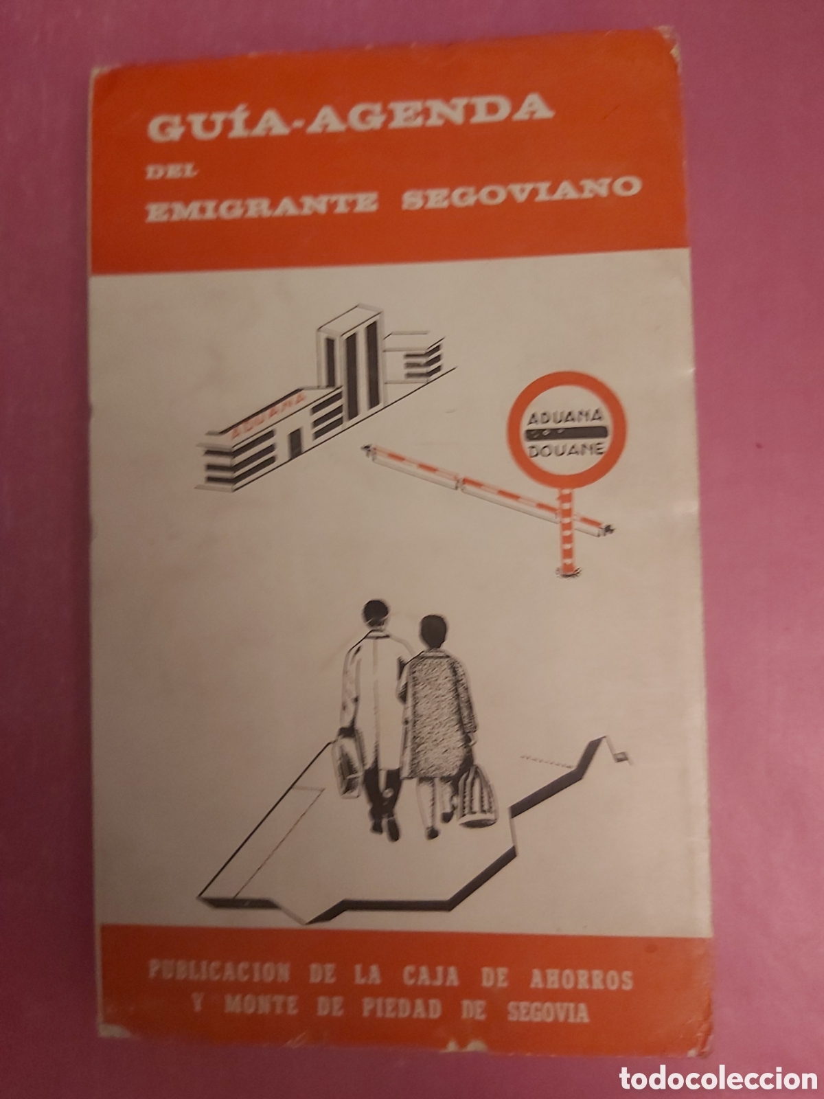 Libros de segunda mano: GU&Iacute;A AGENDA DEL EMIGRANTE SEGOVIANO PUBLICACION DE LA CAJA DE AHORROS Y MONTE DE PIEDAD DE SEGOVIA