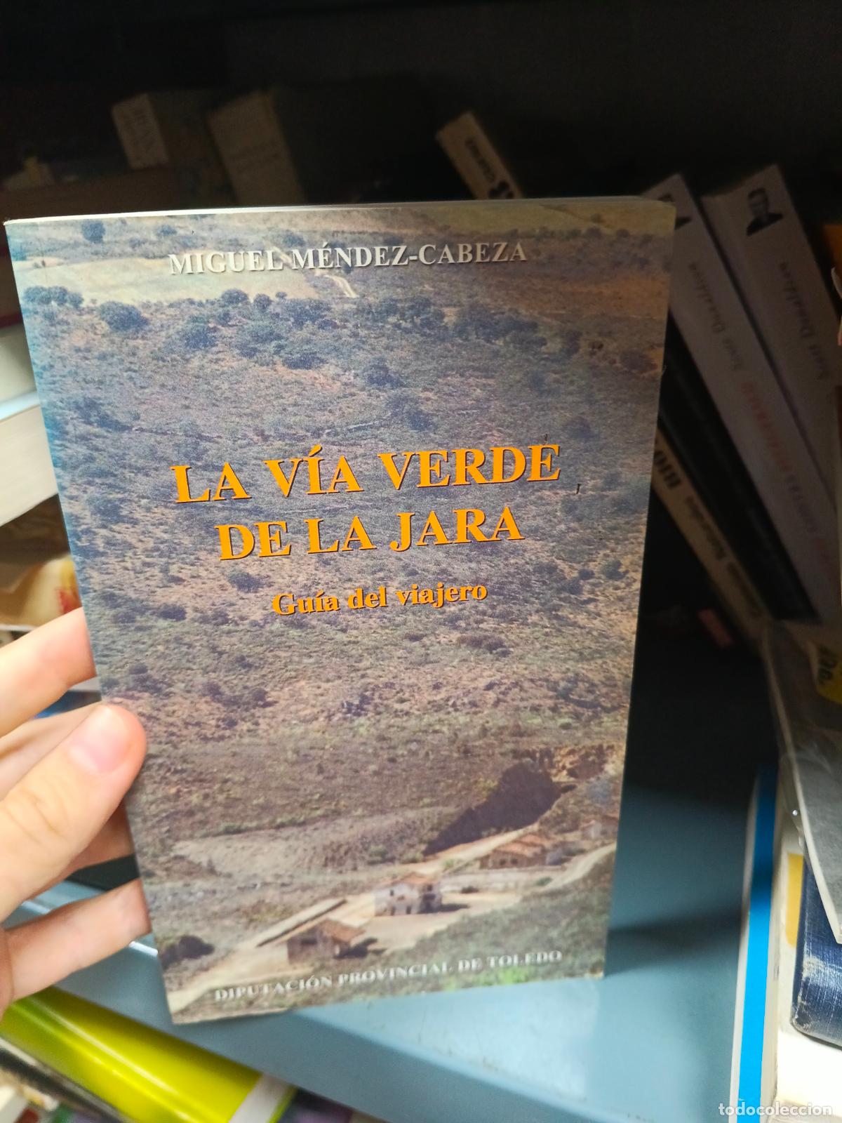 Libros de segunda mano: LA VIA VERDE DE LA JARA -MIGUEL MENDEZ CABEZA