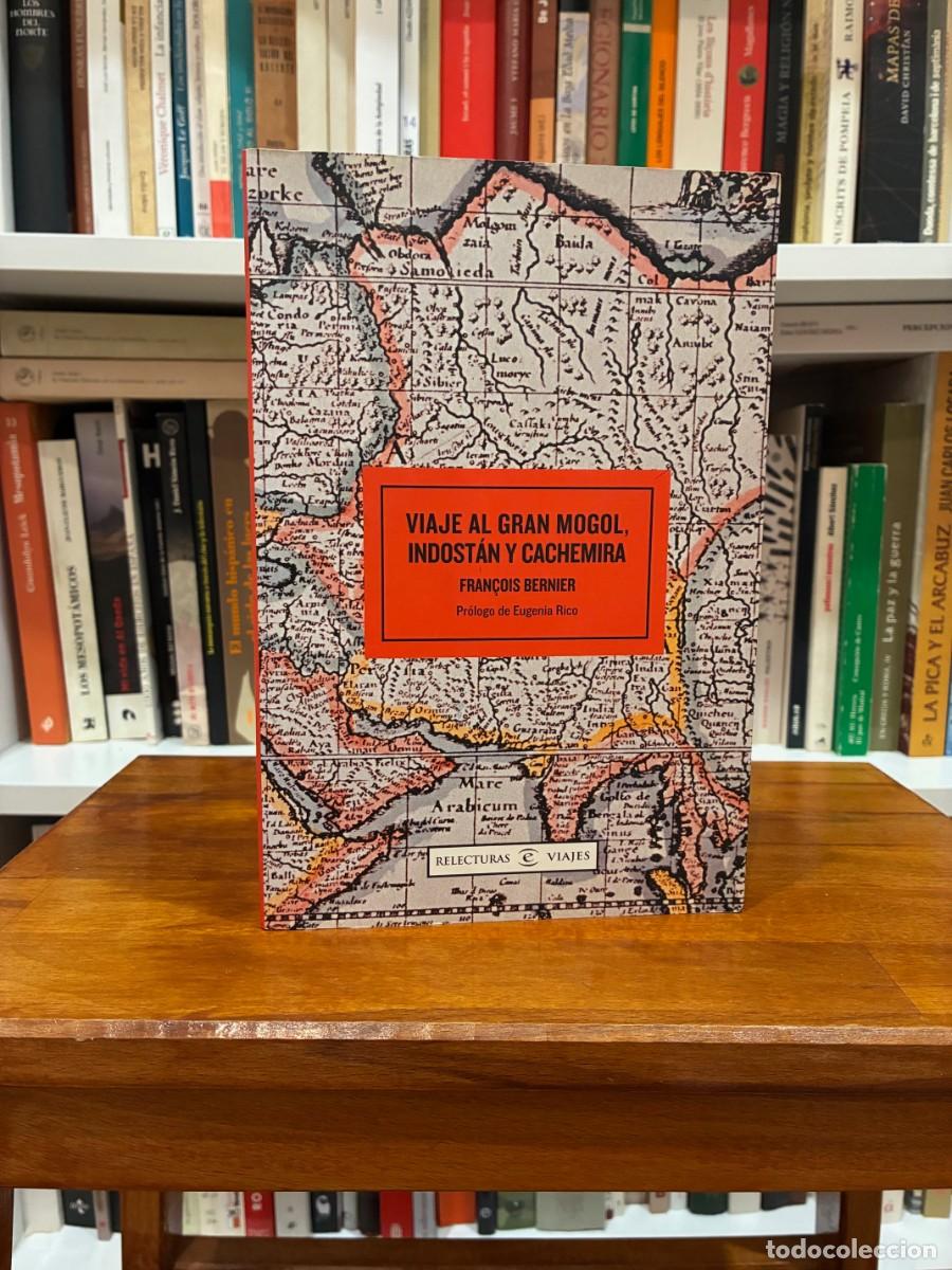 Libros de segunda mano: Viaje al Gran Mongol , Indost&aacute;n y Cachemira. Fran&ccedil;ois Bernier. Espasa