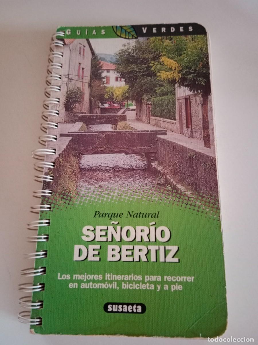 Libros de segunda mano: GUIA PARQUE NATURAL SE&Ntilde;ORIO DE BERTIZ. SUSAETA