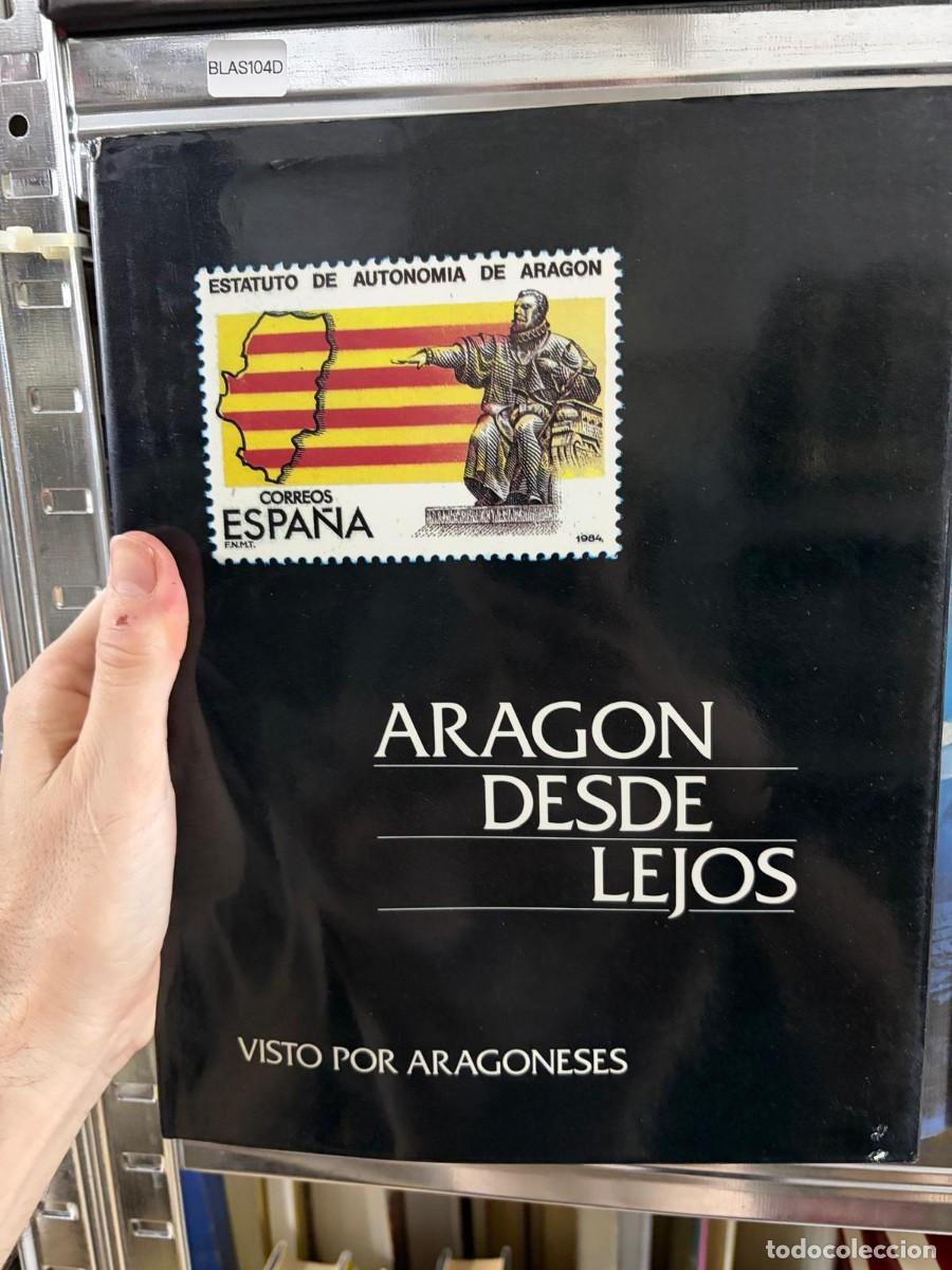 Libri di seconda mano: BLAS104D ARAG&Oacute;N DESDE LEJOS. VISTO POR ARAGONESES