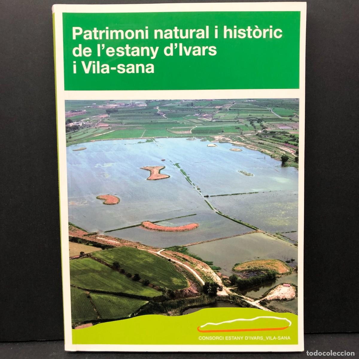 Gebrauchte B&uuml;cher: PATRIMONI NATURAL I HIST&Ograve;RIC DE L'ESTANY D'IVARS I VILA-SANA - CONSORCI ESTANY D'IVARS / 4672