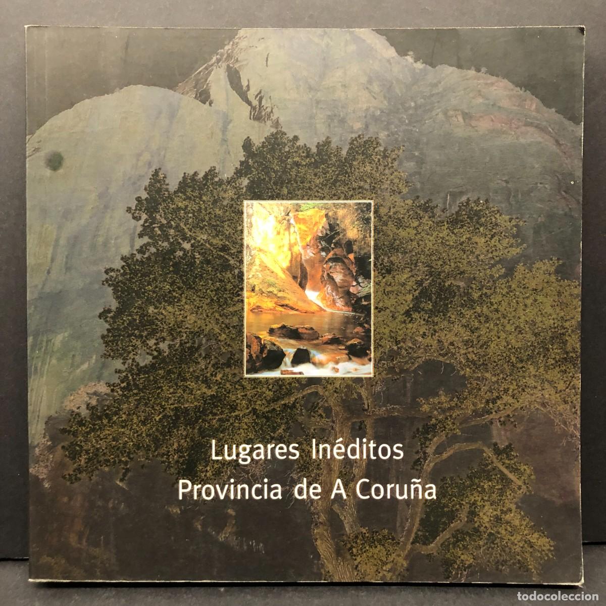 Second hand books: LUGARES IN&Eacute;DITOS - PROVINCIA DE A CORU&Ntilde;A / 4682
