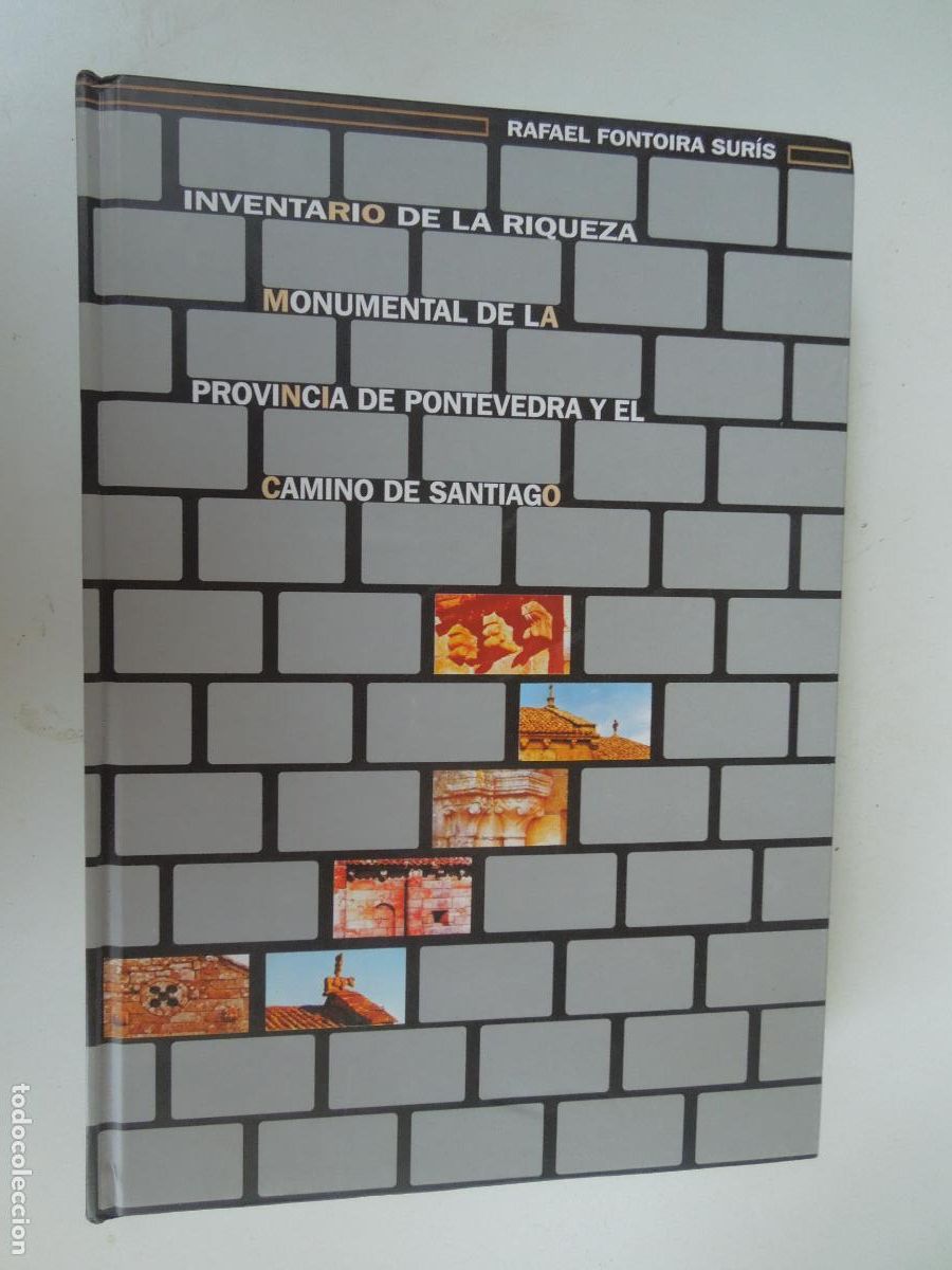 Gebrauchte B&uuml;cher: INVENTARIO DE LA RIQUEZA MONUMENTAL DE LA PROVINCIA DE PONTEVEDRA - CAMINO DE SANTIAGO - RAFAEL FONT