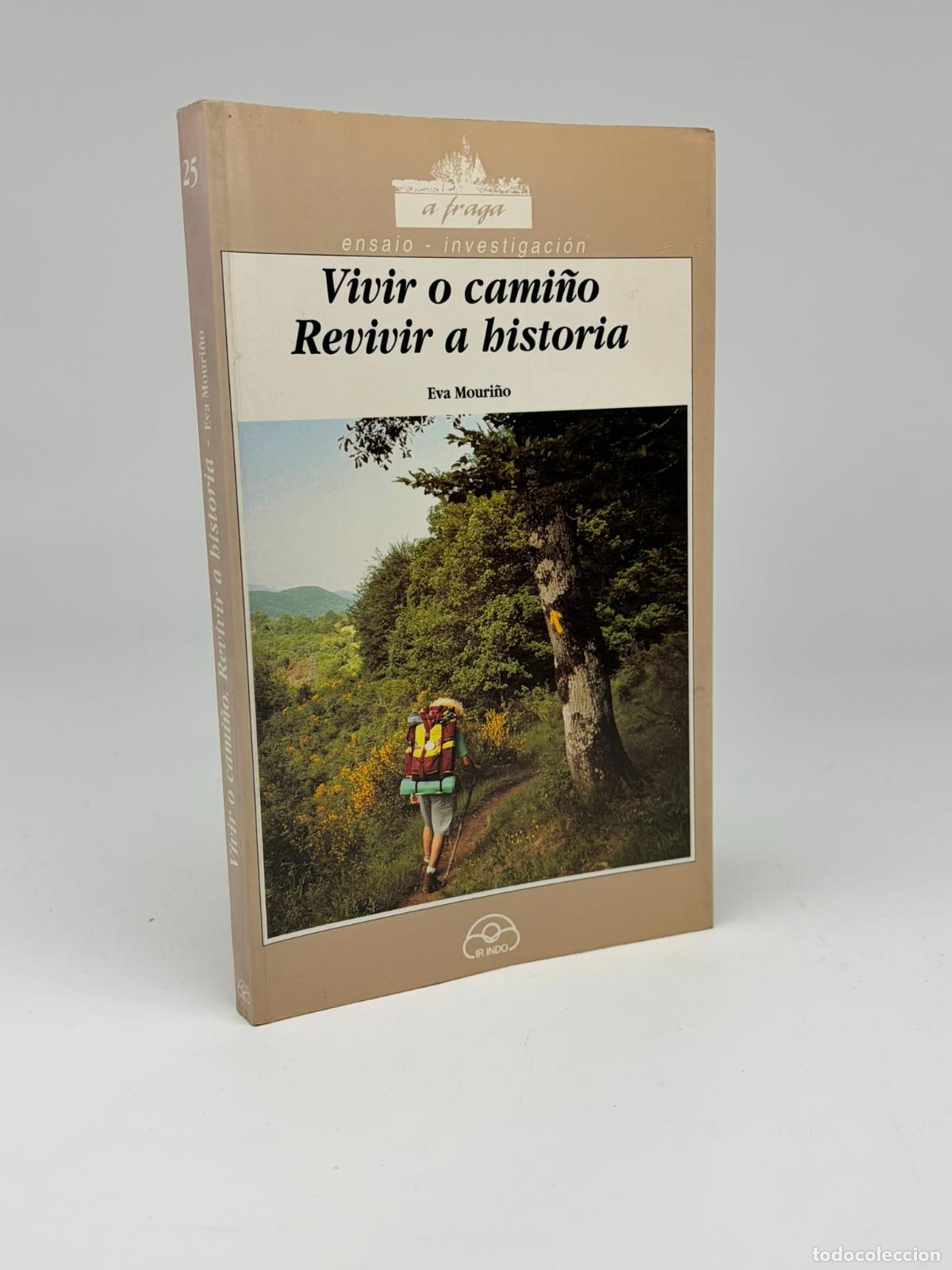 Libros de segunda mano: VIVIR O CAMI&Ntilde;O REVIVIR A HISTORIA - EVA MOURI&Ntilde;O
