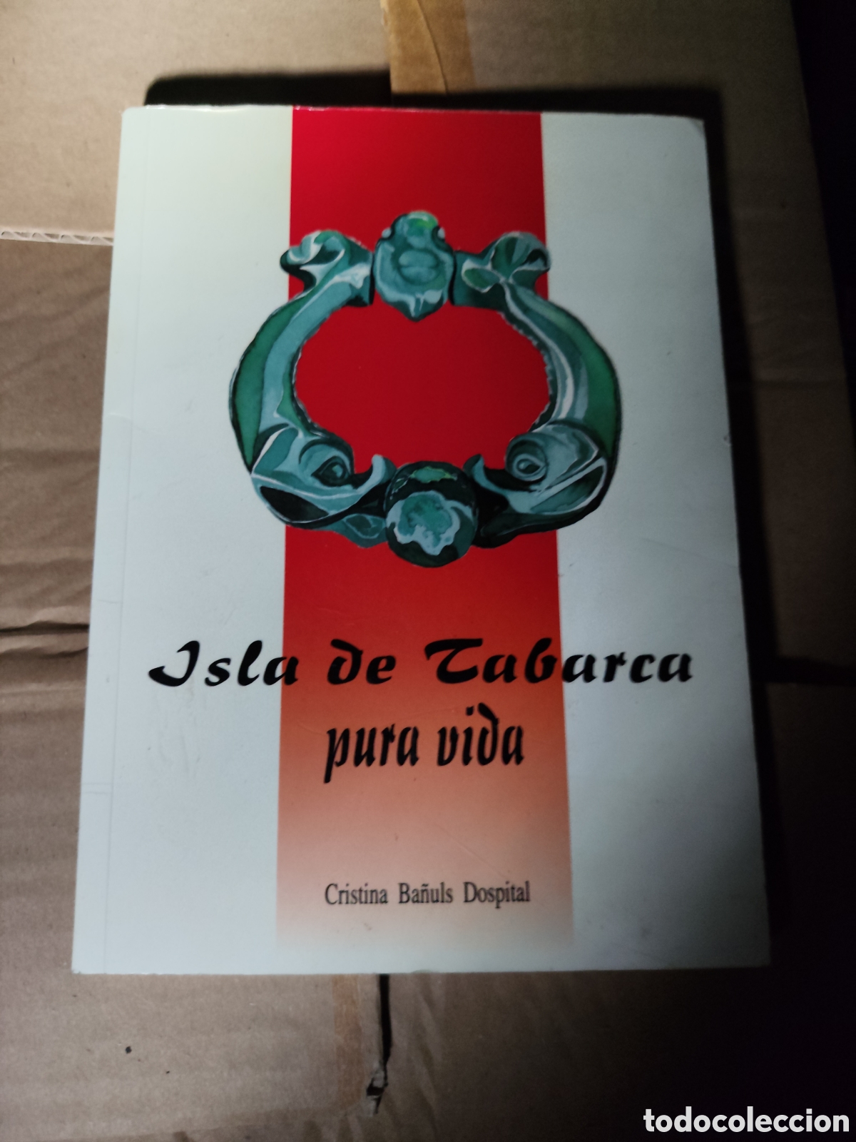 Second hand books: Toreteblanco isla de Tabarca pura vida Cristina ba&ntilde;uls dospital