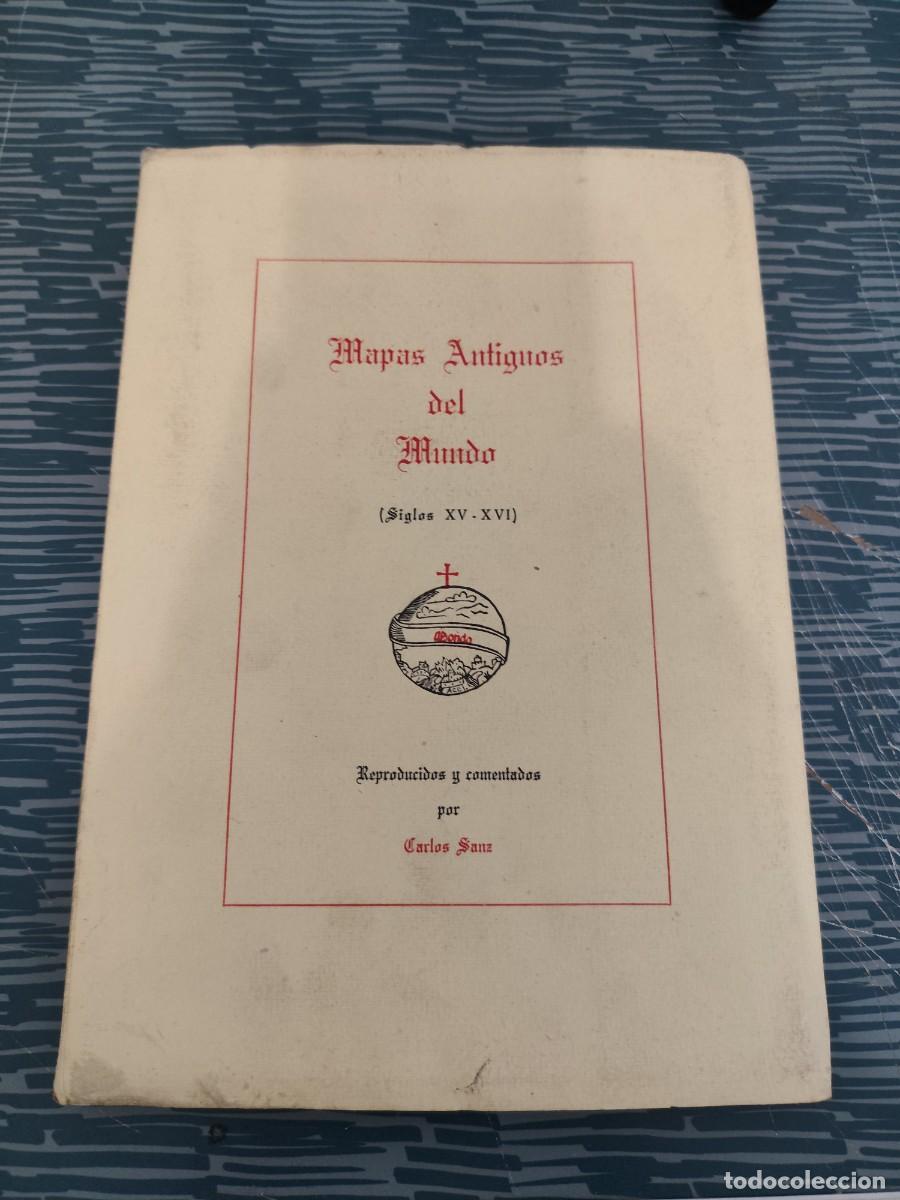 Libros de segunda mano: MAPAS ANTIGUOS DEL MUNDO,SIGLOS XV-XVI, REPRODUCCIONES COMENTADAS POR CARLOS SAENZ, INTONSO.