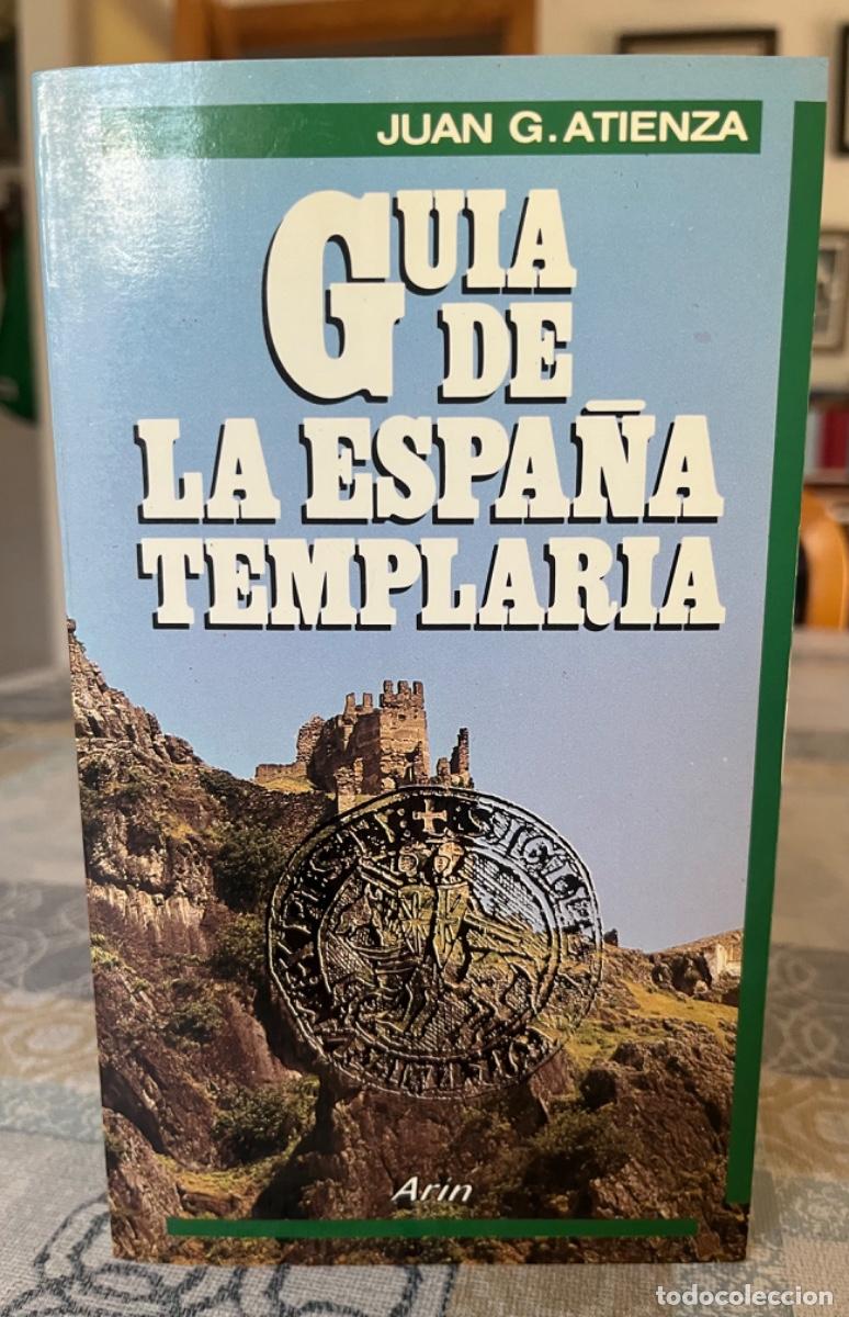 Libros de segunda mano: Garc&iacute;a Atienza, Juan.- Gu&iacute;a de la Espa&ntilde;a templaria