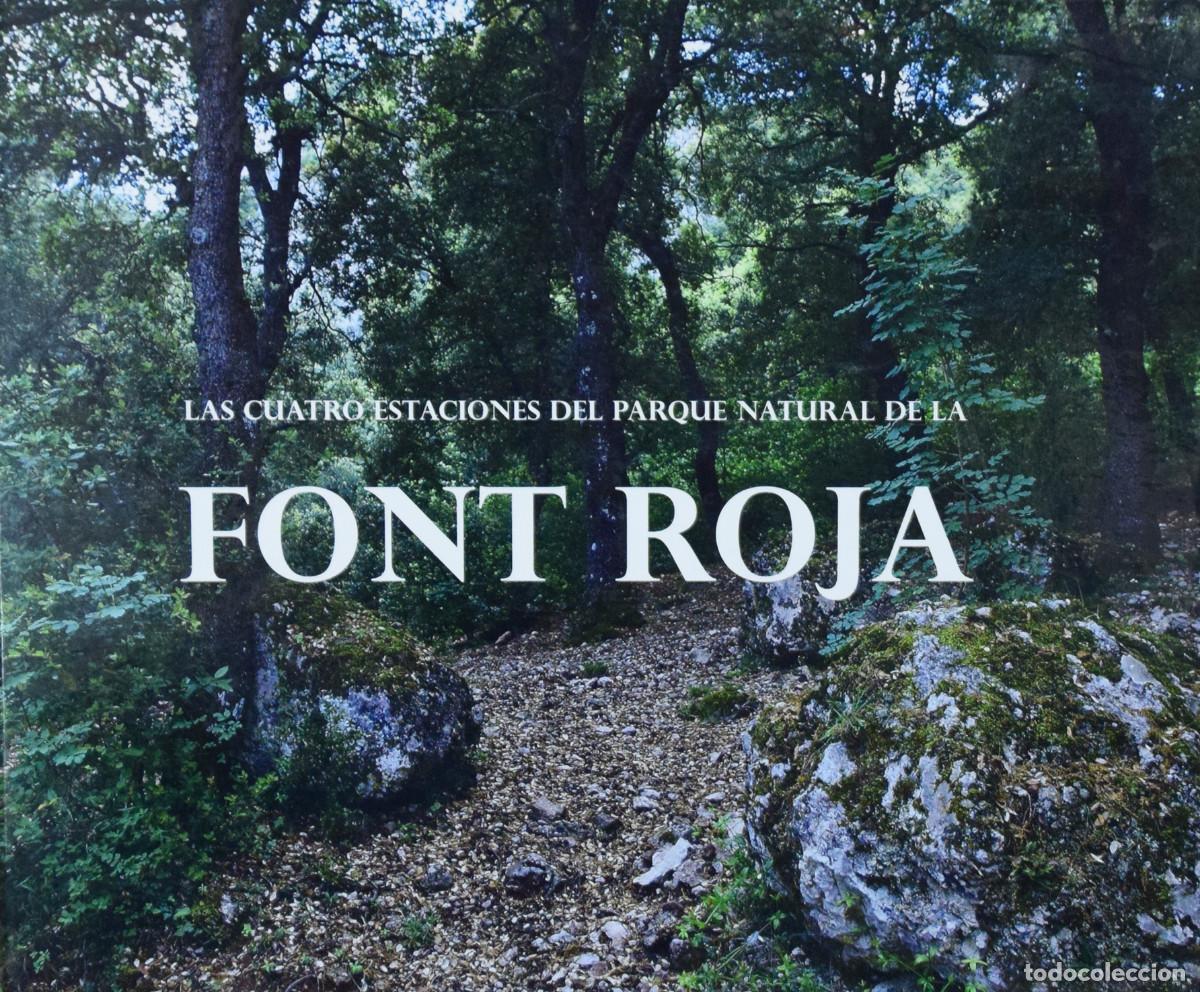 Libros de segunda mano: LAS CUATRO ESTACIONES DEL PARQUE NATURAL DE LAS FONT ROJA - Jordi GRAU (Direcci&oacute;n y coordinaci&oacute;n)