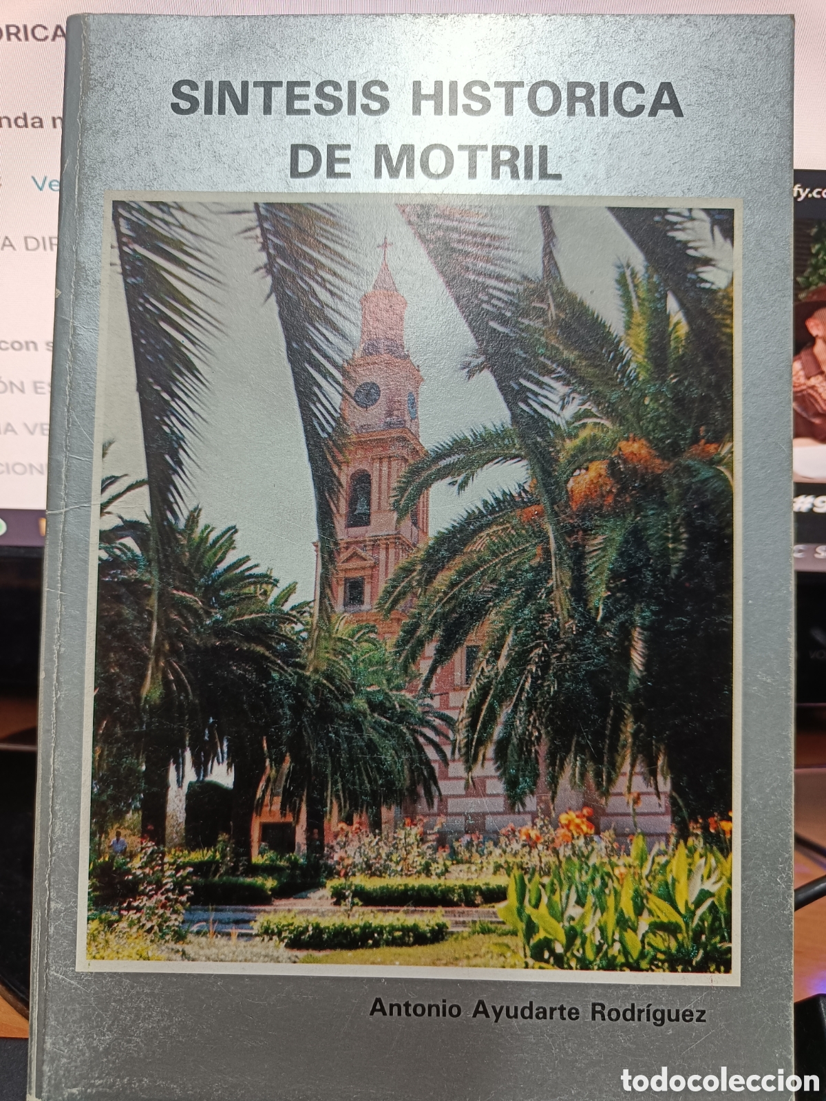 Libros de segunda mano: S&Iacute;NTESIS HIST&Oacute;RICA DE MOTRIL. ANTONIO AYUDARTE RODR&Iacute;GUEZ.