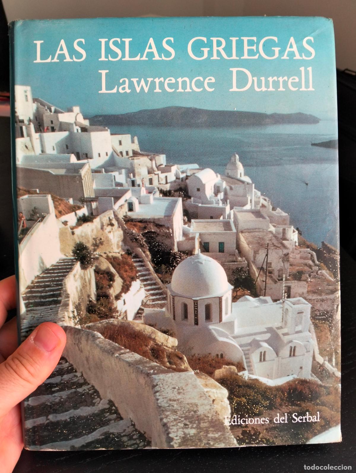 Libros de segunda mano: Historia, Geografia. Las Islas Griegas, Lawrence Durrell, ed. Serbal, 1983. VISITA CATALOGO, L55