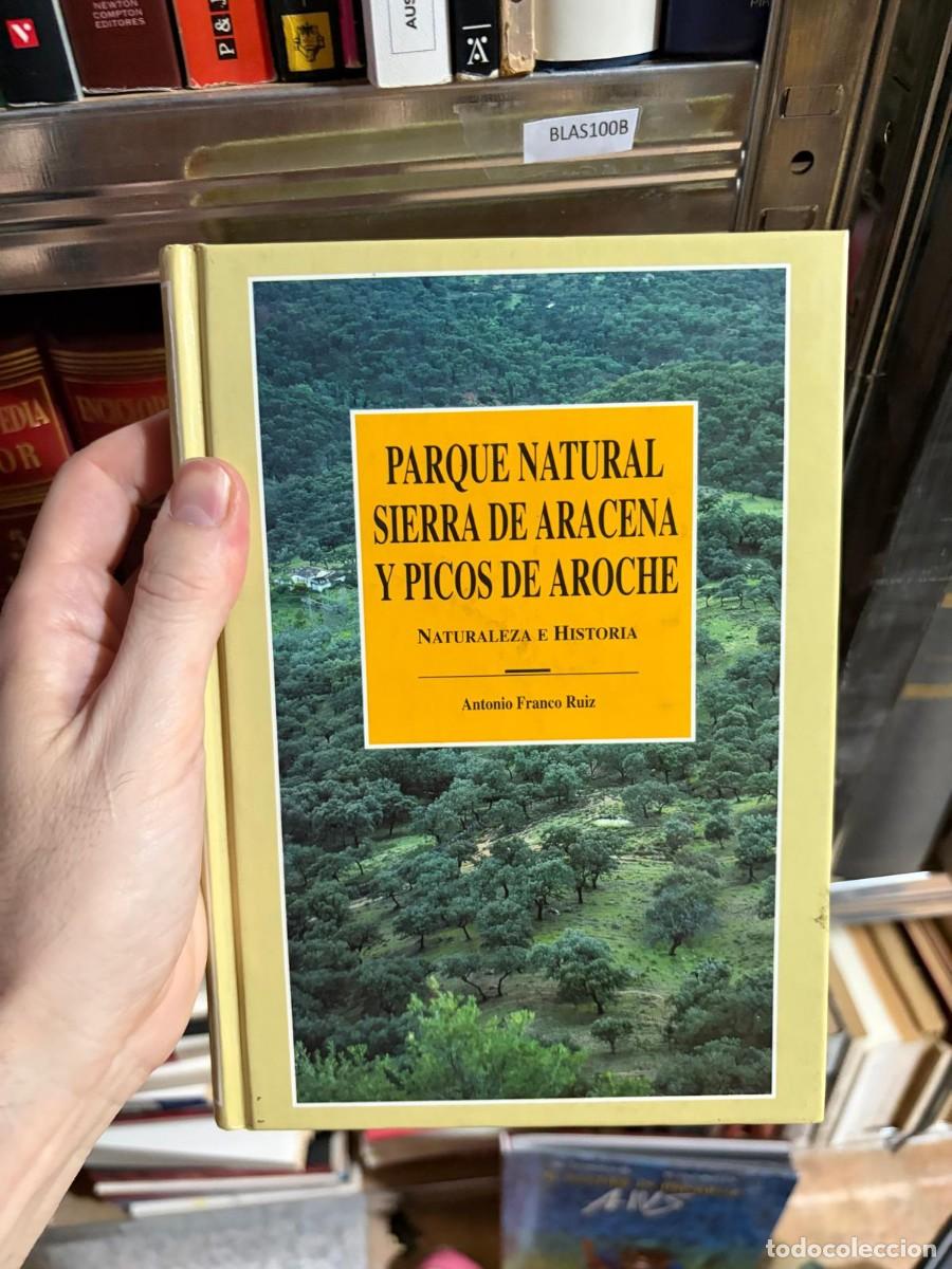 Livros em segunda m&atilde;o: BLAS100B Parque Natural Sierra de Aracena y Picos de Aroche: Naturaleza e historiaAntonio Franco Rui