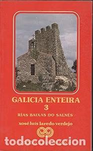 Libros de segunda mano: Galicia Enteira 3: R&iacute;as Baixas do Saln&eacute;s - Laredo Verdejo Xose Luis - Edicions Xerais - Guias Montes