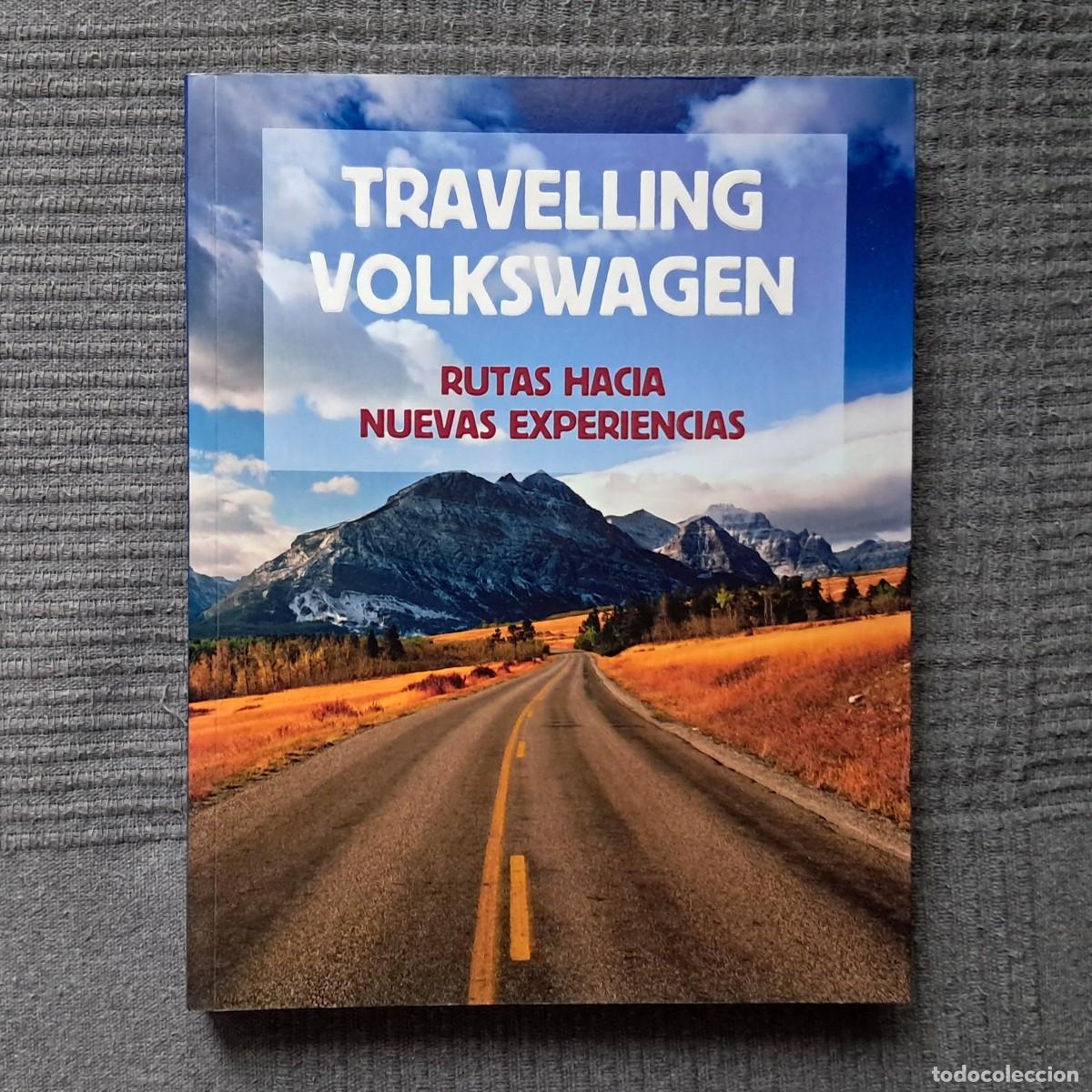 Libros de segunda mano: TRAVELLING VOLKSWAGEN - RUTAS HACIA NUEVAS EXPERIENCIAS
