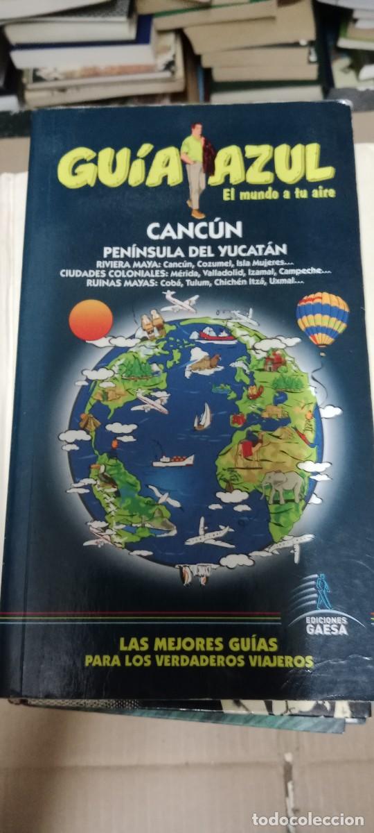 Libros de segunda mano: Pen&iacute;nsula de Yucat&aacute;n. Gu&iacute;a azul. Canc&uacute;n pen&iacute;nsula de Yucat&aacute;n. LIBRO GG-QQ77