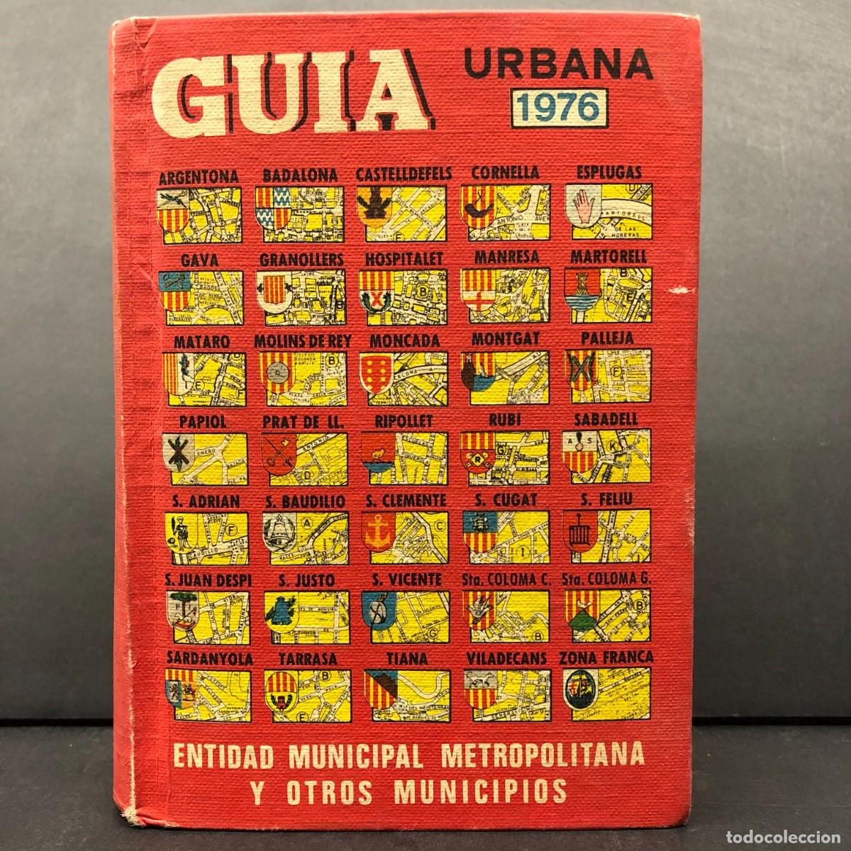 Libros de segunda mano: GUIA URBANA 1976 - ENTIDAD MUNICIPAL METROPOLITANA Y OTROS MUNICIPIOS / 5632
