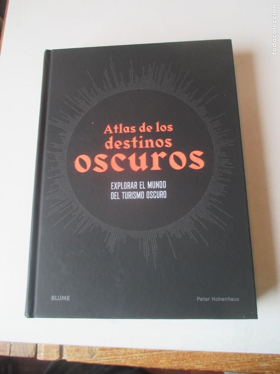 Gebrauchte B&uuml;cher: PETER HOHENHAUS Atlas de los destinos oscuros Explorar el mundo del turismo oscuro W41828
