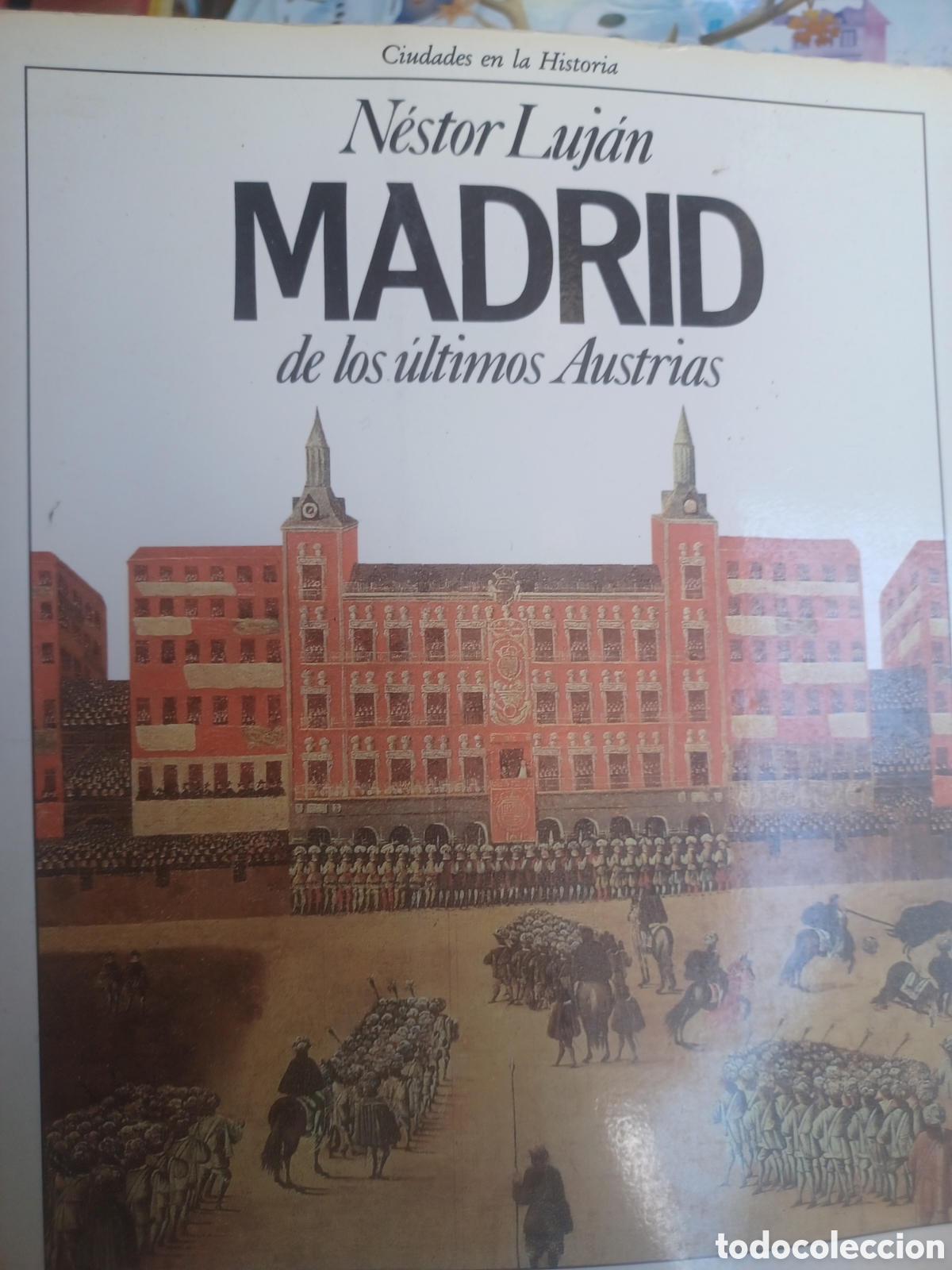 Libros de segunda mano: Madrid de los &uacute;ltimos austrias de los &uacute;ltimos austrias planeta ciudades en la historia