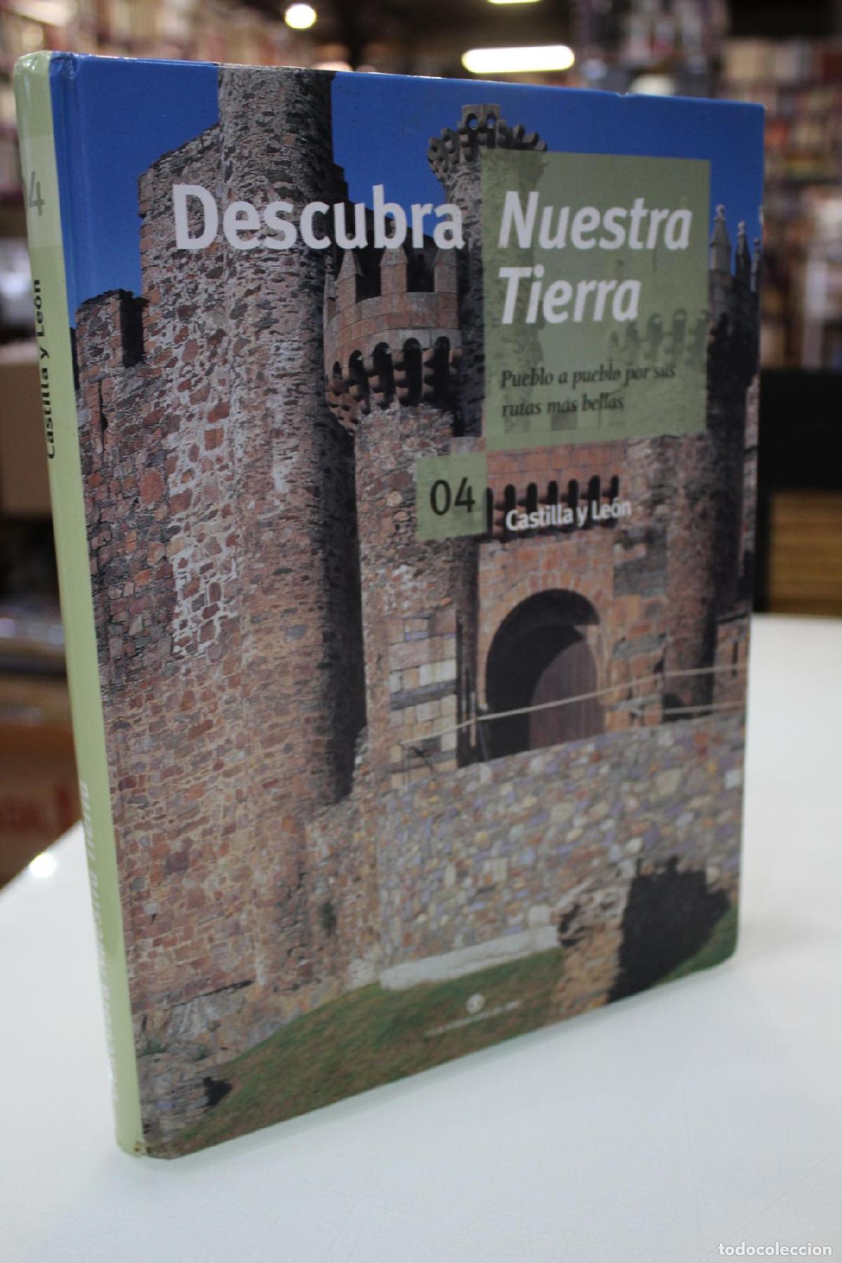 Libros de segunda mano: Descubra Nuestra Tierra, 04.- Castilla y Le&oacute;n.- Pueblo a pueblo por sus rutas m&aacute;s bellas. - Varios