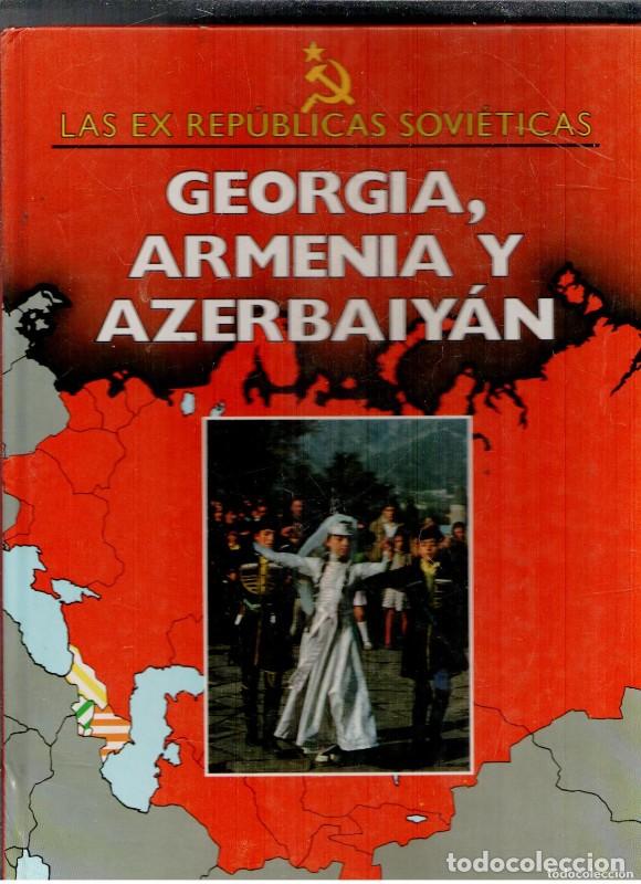Libros de segunda mano: Georgia, Armenia y Azerbaiy&aacute;n - Editors Marge Desing - Edeb&eacute; - Las Ex Rep&uacute;blicas Sovi&eacute;ticas
