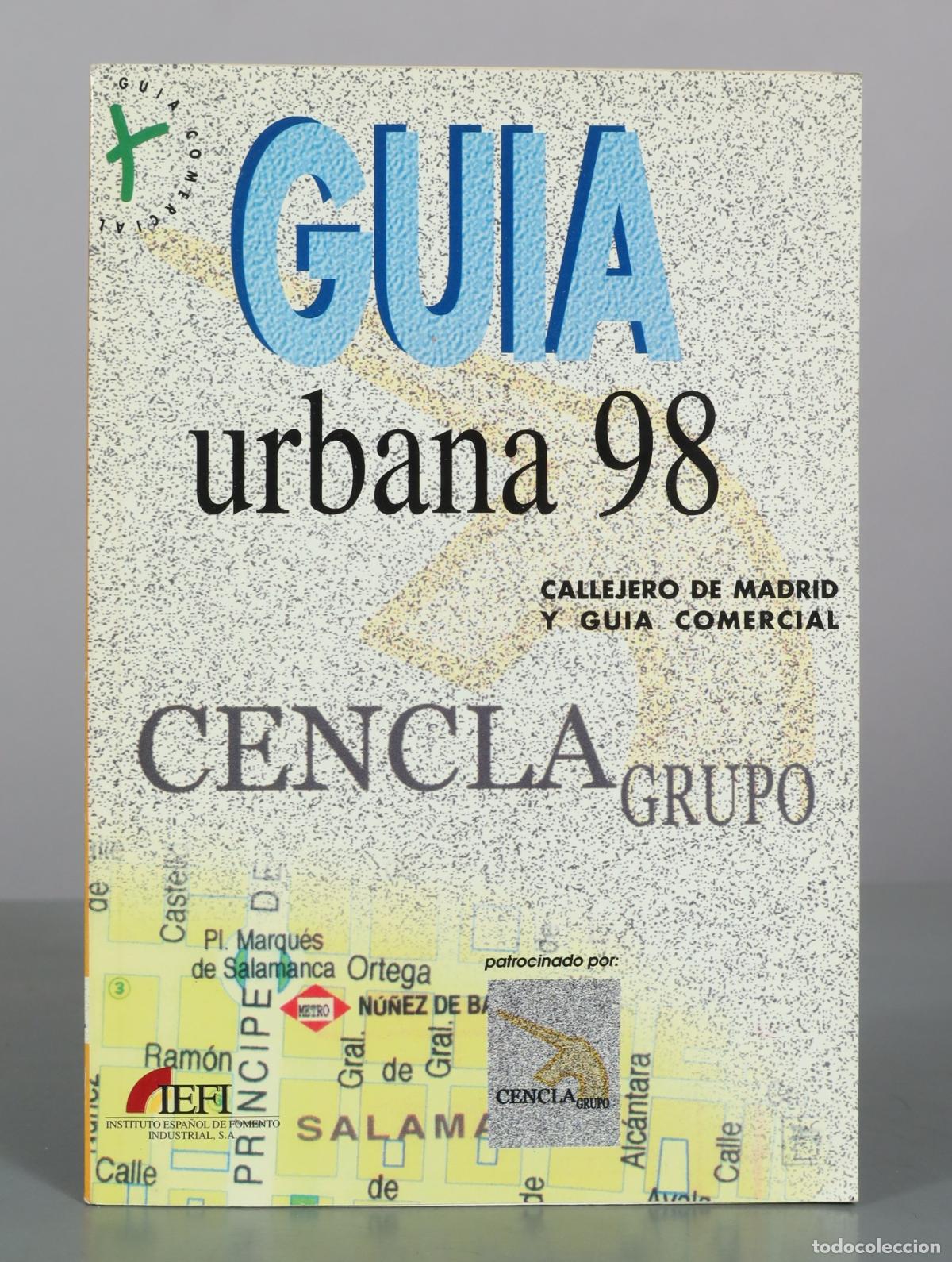 Libros de segunda mano: Guia Urbana - Callejero de Madrid y Guia Comercial - Cencla Grupo - 1998 Instituto Espa&ntilde;ol de