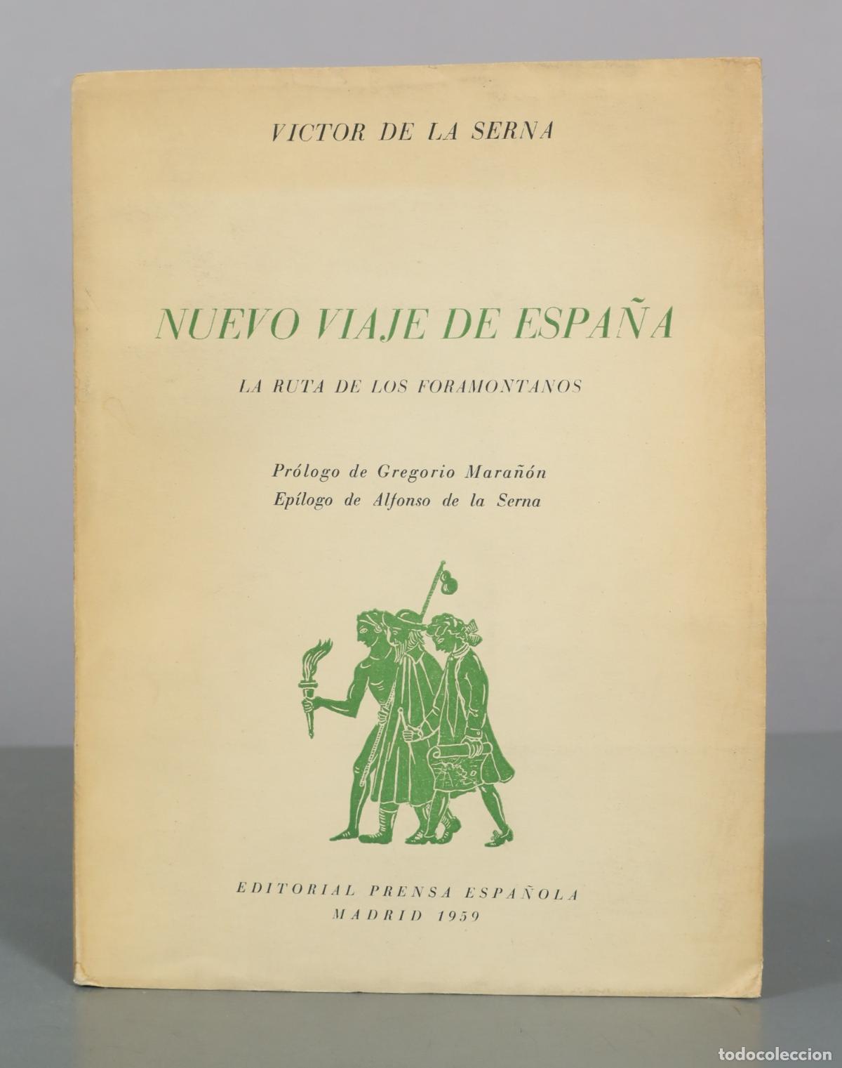 Libros de segunda mano: Nuevo viaje de Espa&ntilde;a - La ruta de los foramontanos - Victor de la Serna - Editorial Prensa Espa&ntilde;ola