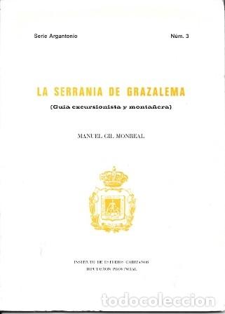 Libros de segunda mano: LA SERRANIA DE GRAZALEMA GUIA EXCURSIONISTA Y MONTA&Ntilde;ERA SERIE ARGANTONIO N&ordm; 3 - A-CA-4573