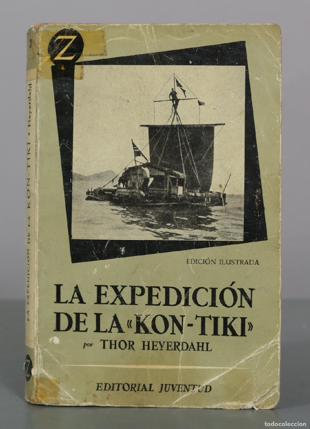 Libros de segunda mano: La expedici&oacute;n de la Kon-Tiki - Thor Heyerdahl - Edici&oacute;n ilustrada - Editorial Juventud