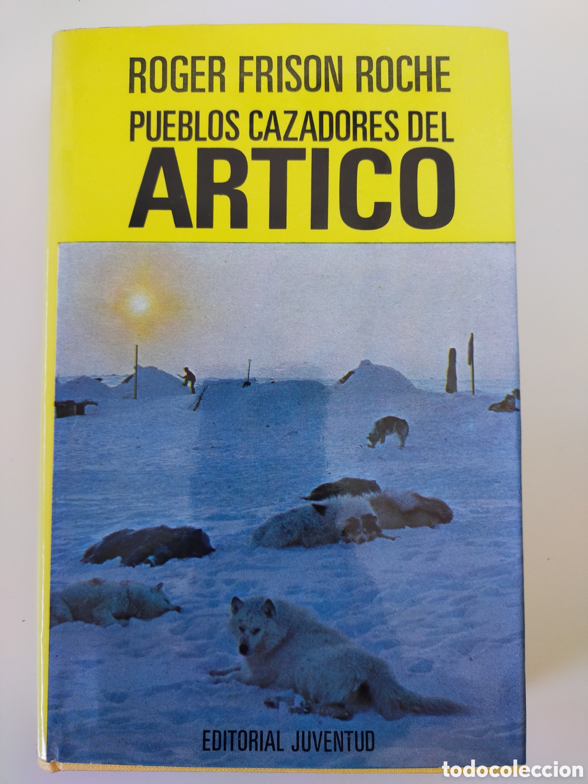 Libros de segunda mano: Pueblos cazadores del &Aacute;rtico, Roger Frison Roche