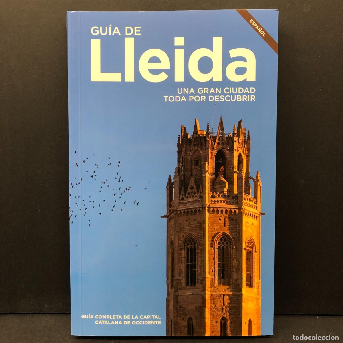 Libros de segunda mano: GU&Iacute;A DE LLEIDA - UNA GRAN CIUDAD TODA POR DESCUBRIR - GU&Iacute;A COMPLETA DE LA CAPITAL CATALANA / 6427