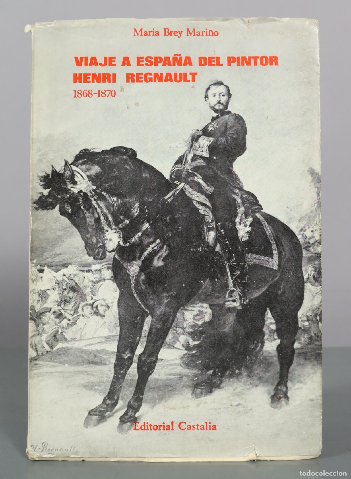 Libros de segunda mano: Viaje a Espa&ntilde;a del pintor Henri Regnault - Mar&iacute;a Brey Mari&ntilde;o - Editorial Castalia