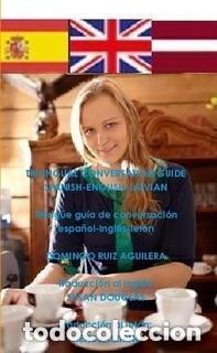 Libros de segunda mano: Triling&uuml;e gu&iacute;a de conversaci&oacute;n espa&ntilde;ol-ingl&eacute;s-let&oacute;n TRILINGUAL CONVERSATION GUIDE SPANISH-ENGLISH-L