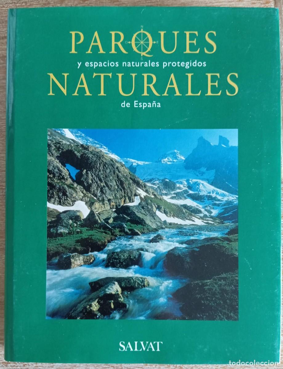 Libros de segunda mano: PARQUES NATURALES Y ESPACIOS NATURALES PROTEGIDOS DE ESPA&Ntilde;A