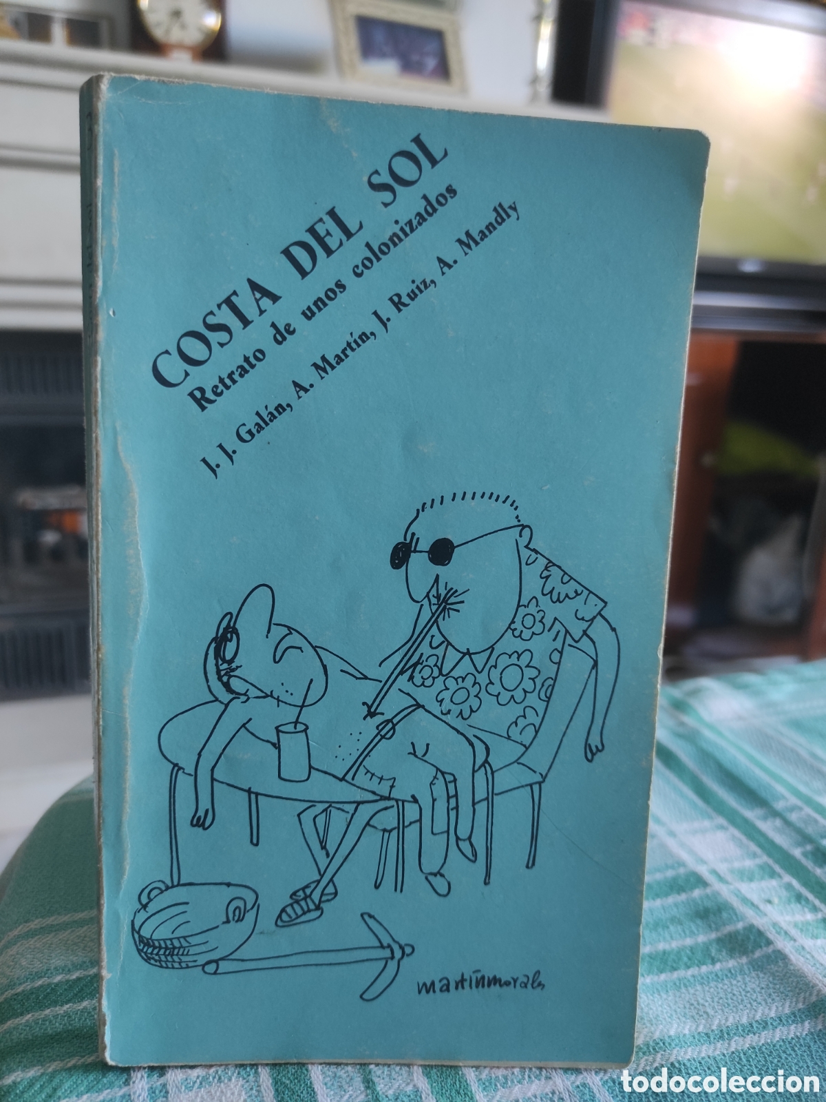 Libri di seconda mano: Costa del Sol: Retrato de unos colonizados (Cuadernos de campo abierto ; 3) - J.J Gal&aacute;n/A. Mart&iacute;n/J
