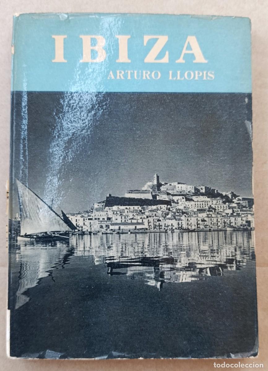 Gebrauchte B&uuml;cher: IBIZA. ARTURO LLOPIS. PRIMERA EDICI&Oacute;N. 1956.