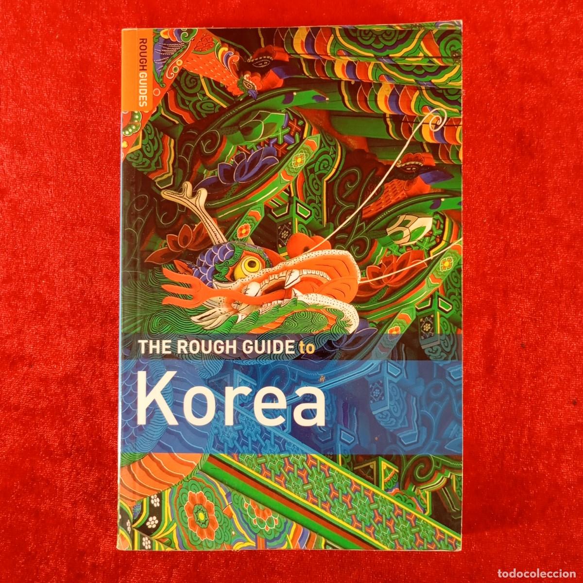 Libros de segunda mano: THE ROUGH GUIDE TO KOREA - ROUGH GUIDES - NORBERT PAXTON - 2008 / 6540