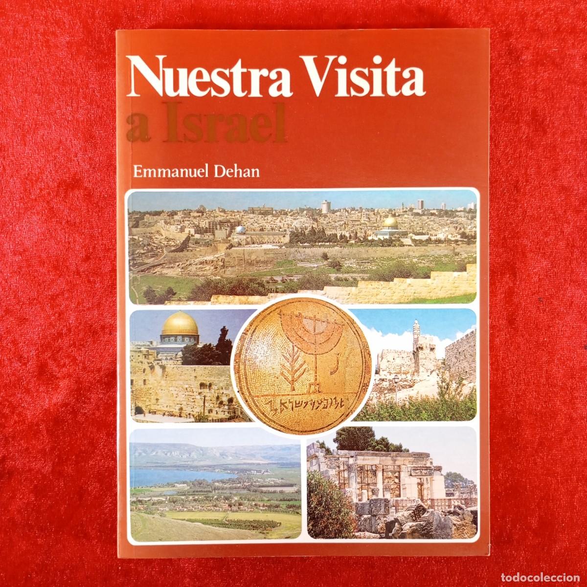 Libros de segunda mano: NUESTRA VISITA A ISRAEL - EMMANUEL DEHAN - 1986 / 6549