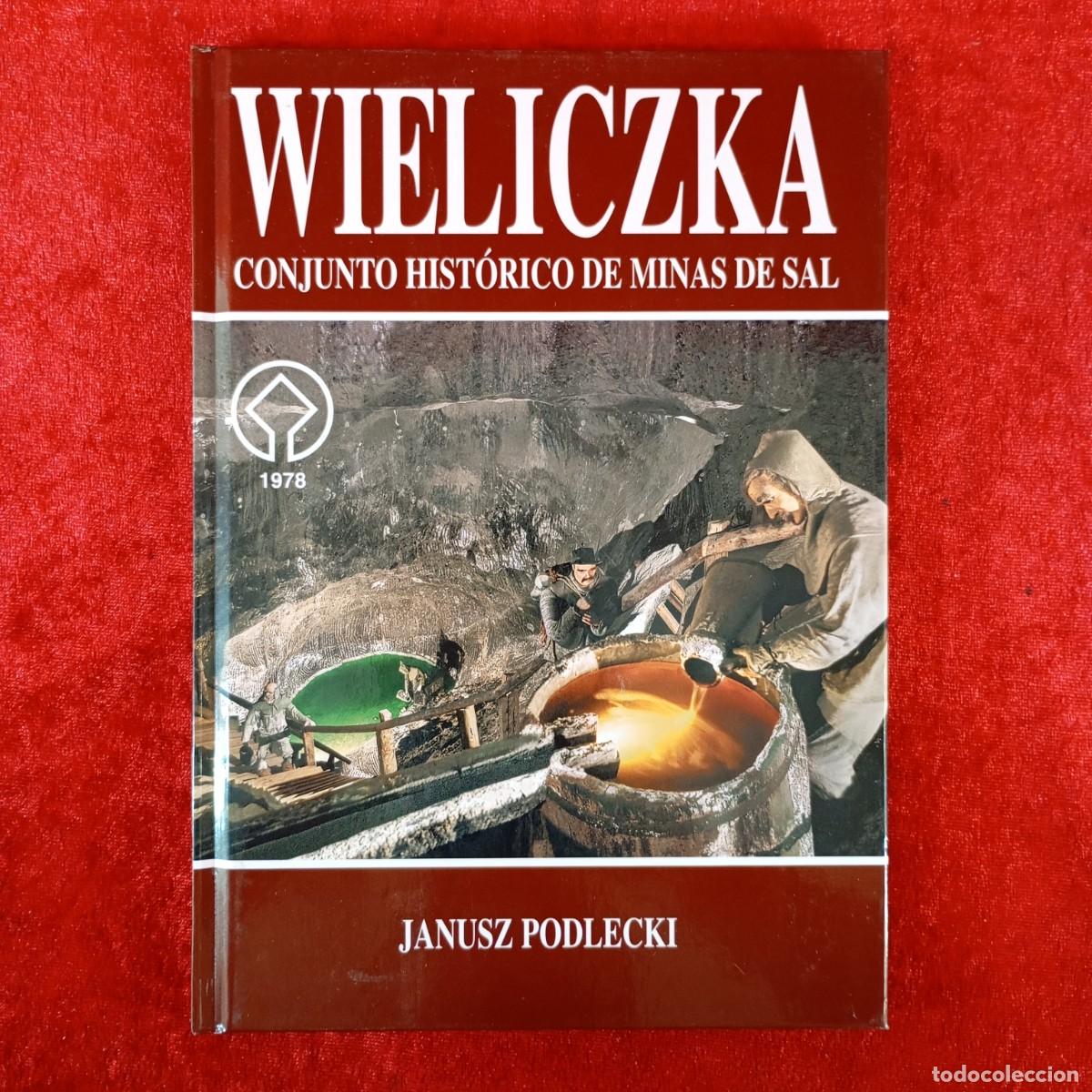 Libros de segunda mano: WIELICZKA, CONJUNTO HIST&Iacute;RICO DE MINAS DE SAL - JANUSZ PODLECKI - KARPATY - 2005 / 6550